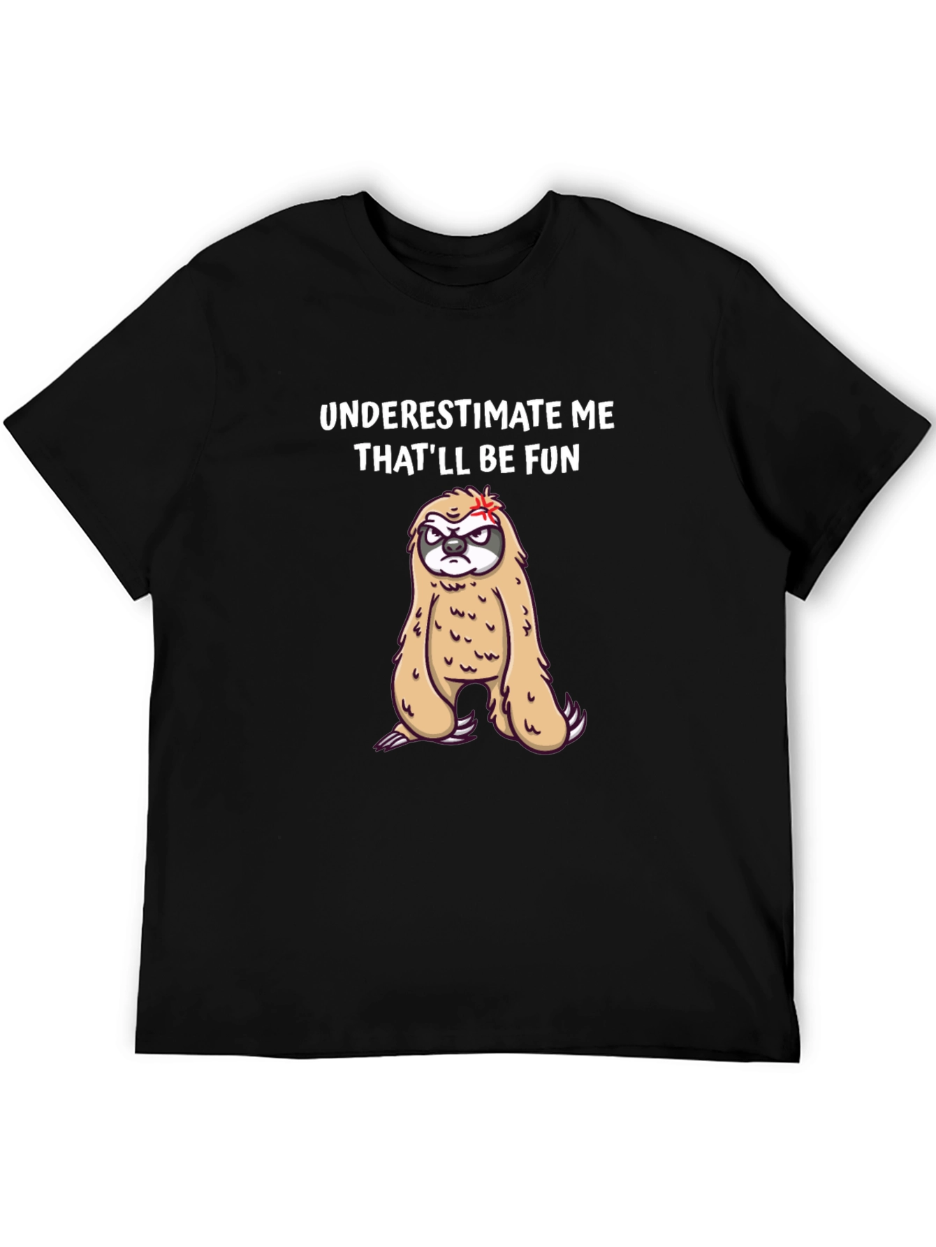 Funny Sloth Graphic T-Shirt - Underestimate Me