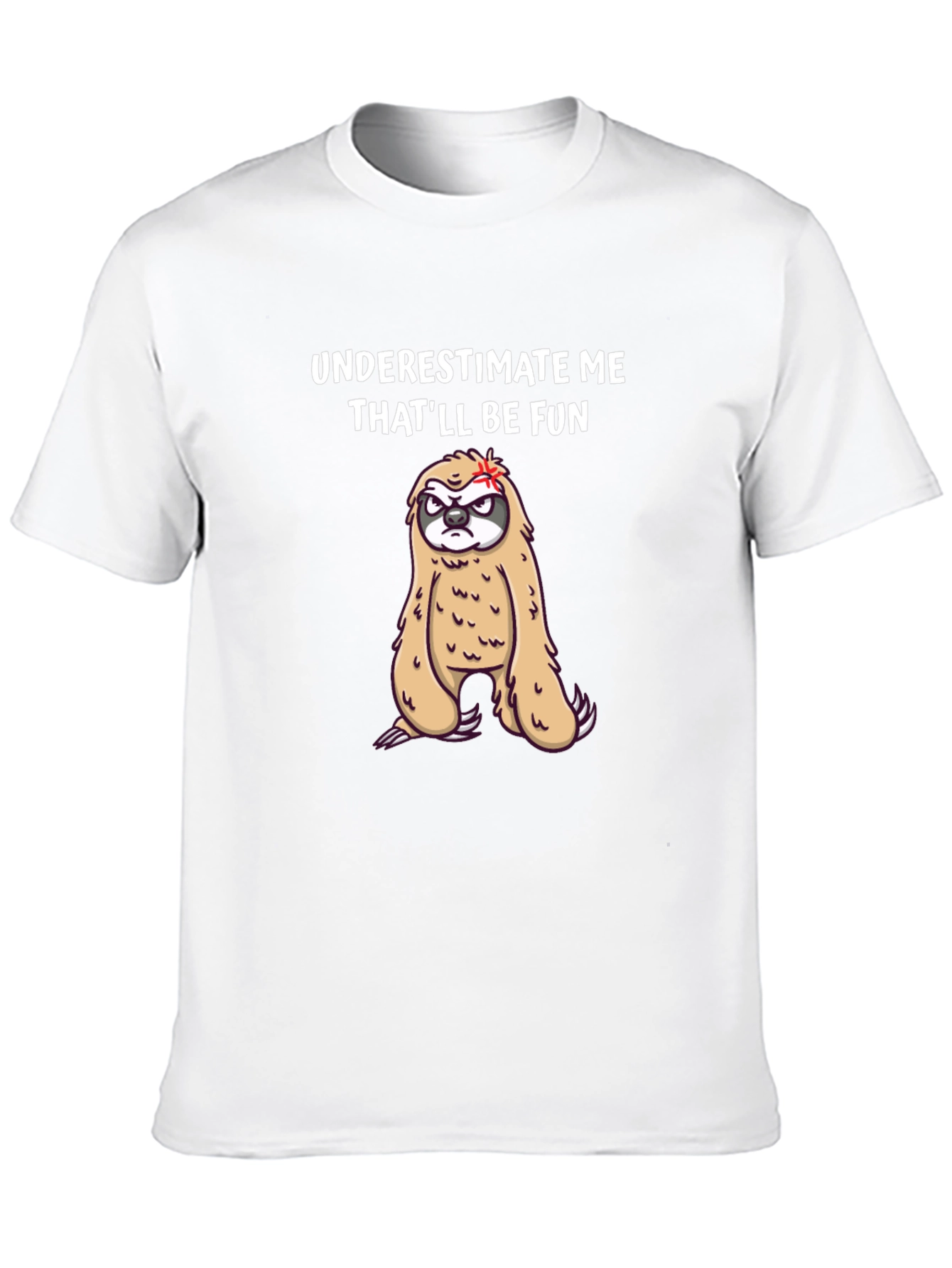 Funny Sloth Graphic T-Shirt - Underestimate Me