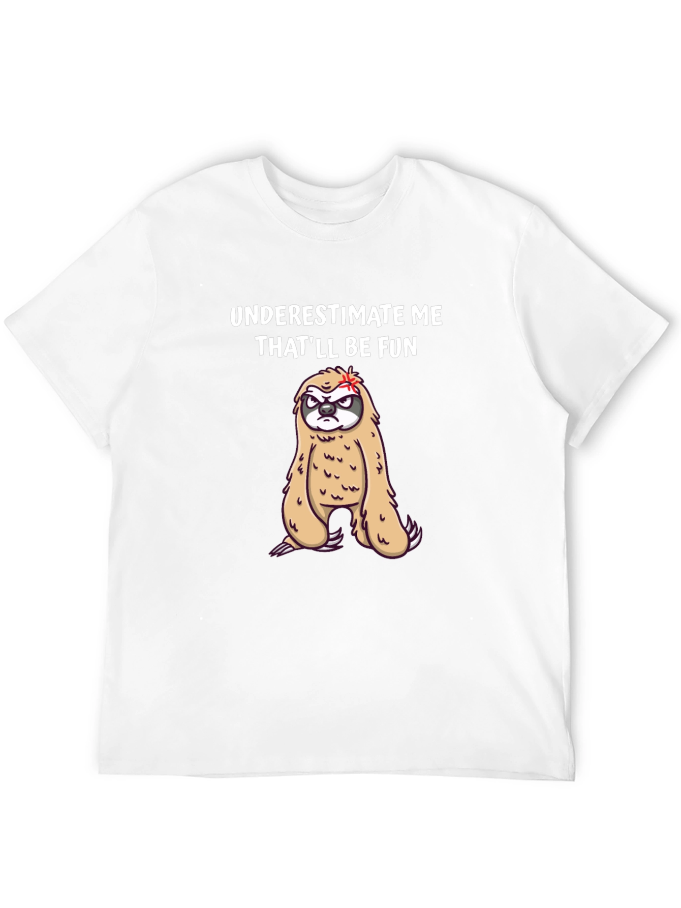 Funny Sloth Graphic T-Shirt - Underestimate Me