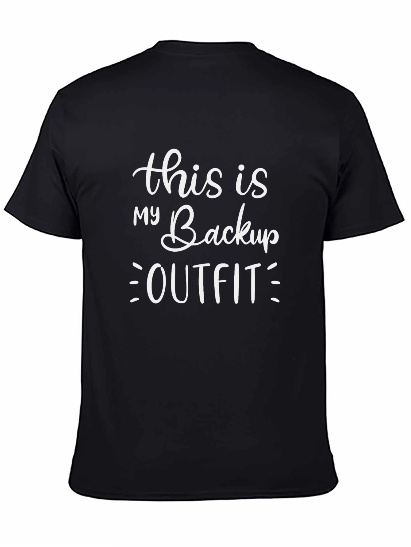 Backup Outfit T-Shirt - Funny Casual Tee