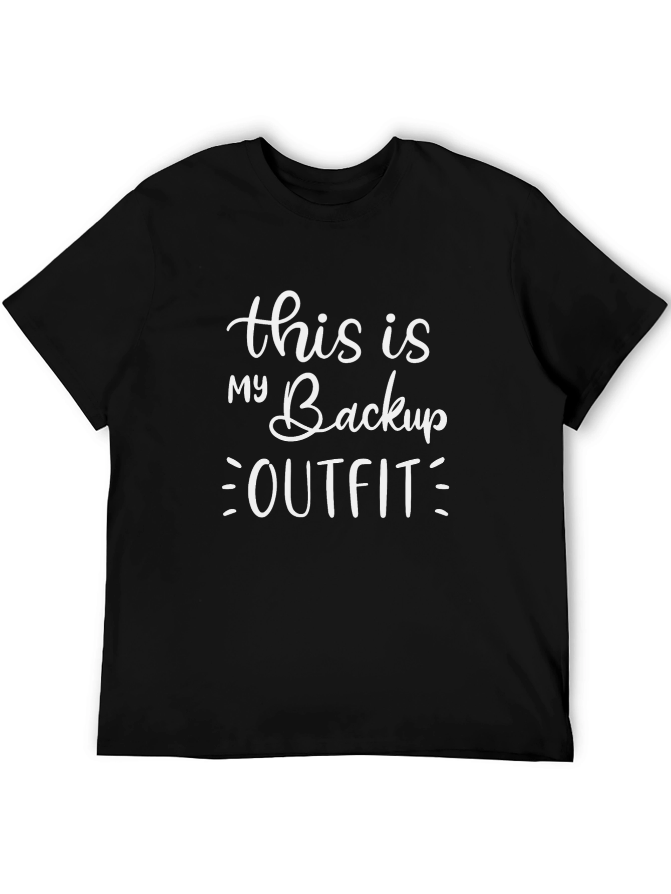 Backup Outfit T-Shirt - Funny Casual Tee