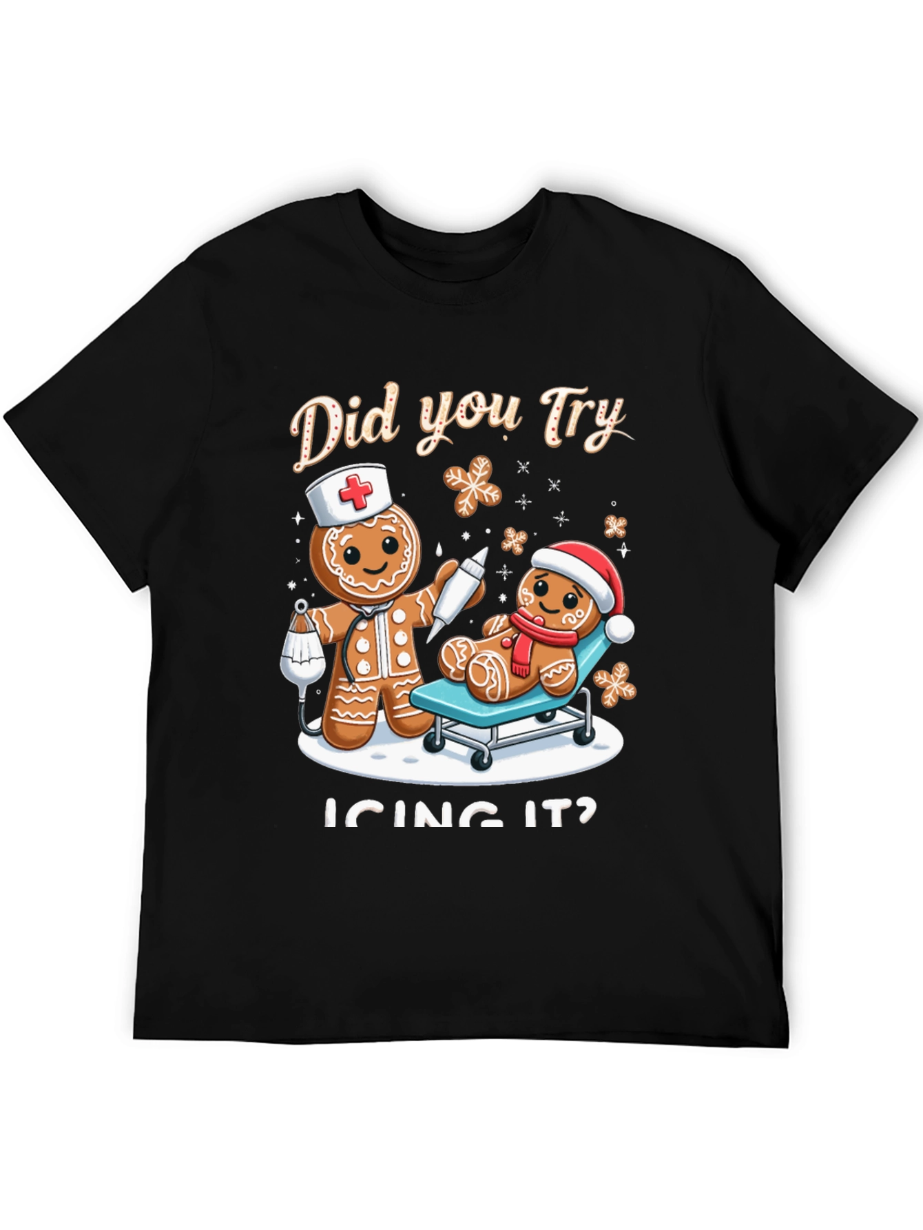 Funny Christmas T-Shirt: Did you Try Icing It?