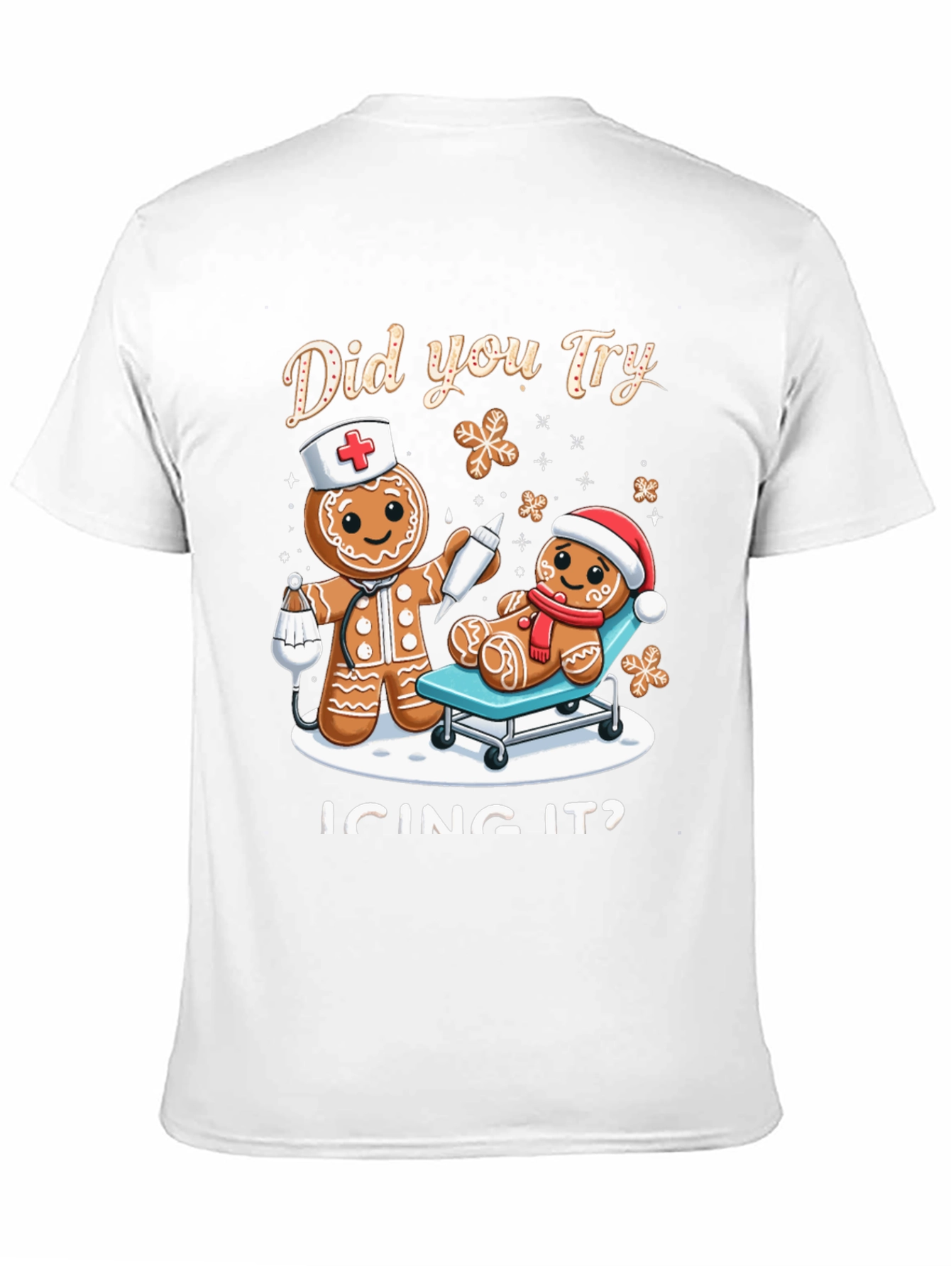 Funny Christmas T-Shirt: Did you Try Icing It?