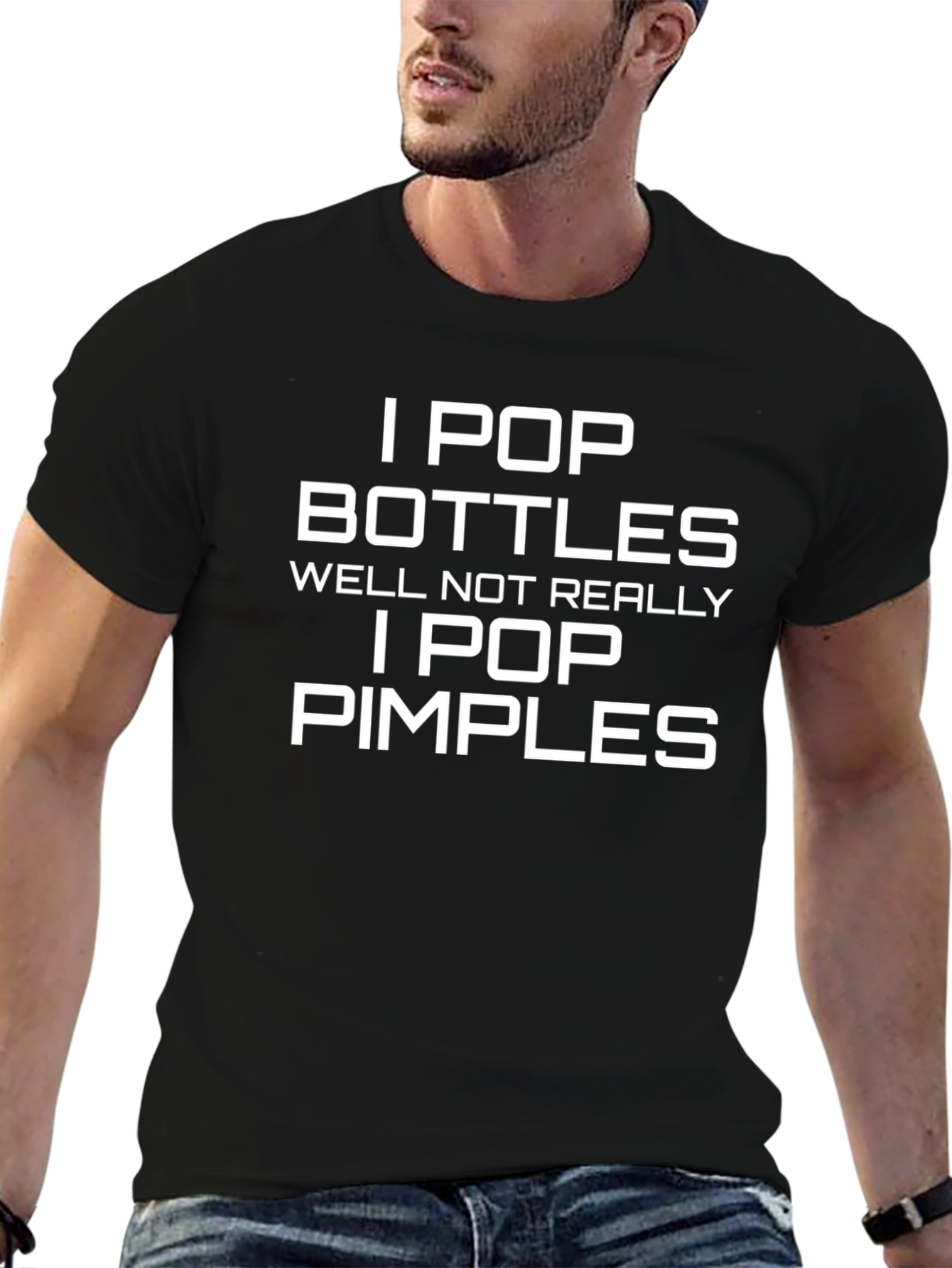I Pop Bottles - Funny Pimple Popping Graphic Tee