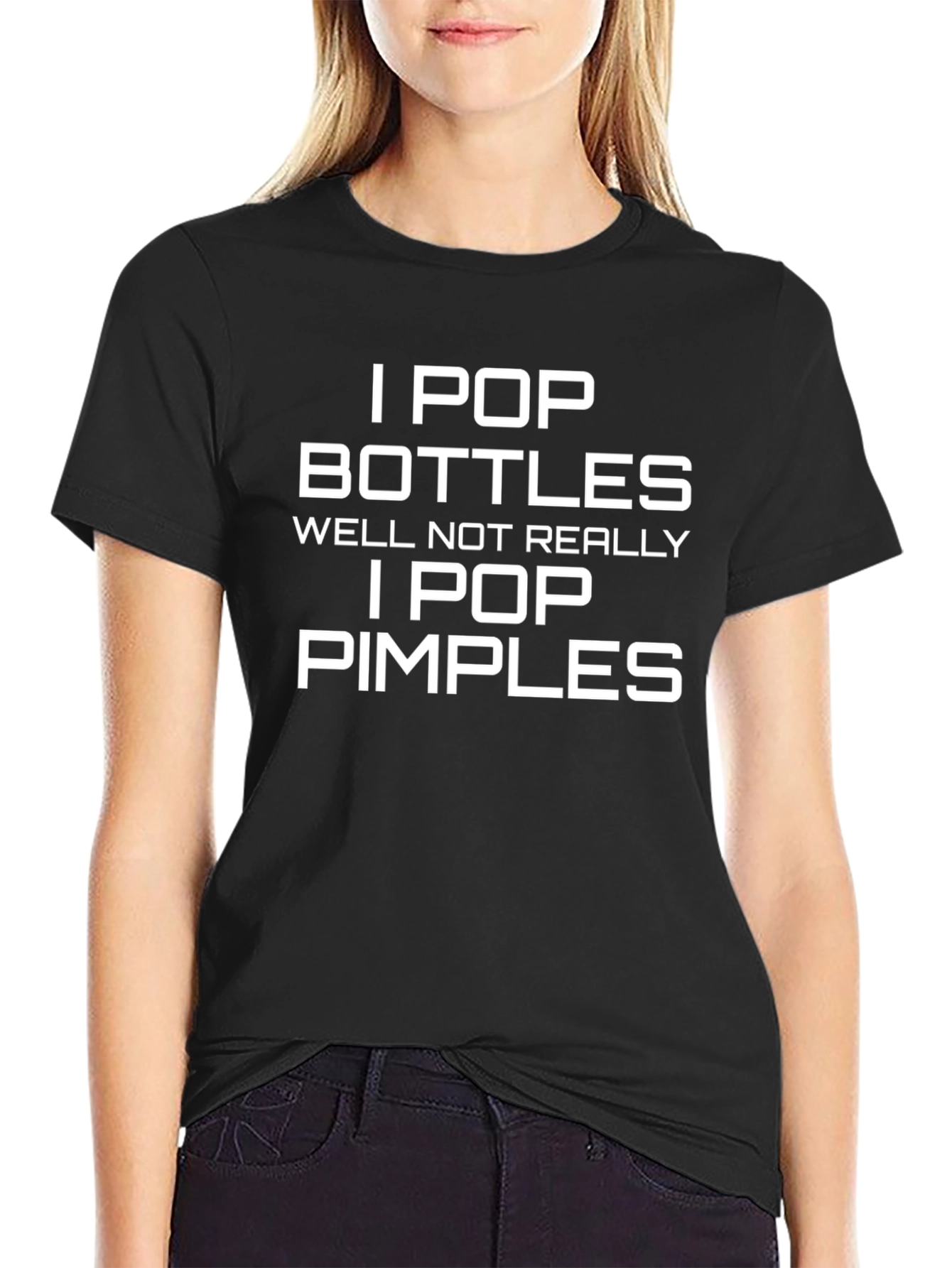 I Pop Bottles - Funny Pimple Popping Graphic Tee