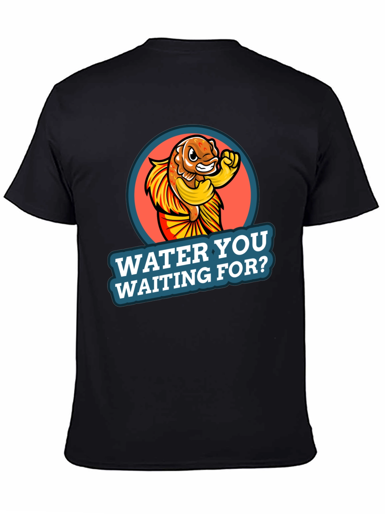 Water You Waiting For? Graphic Tee