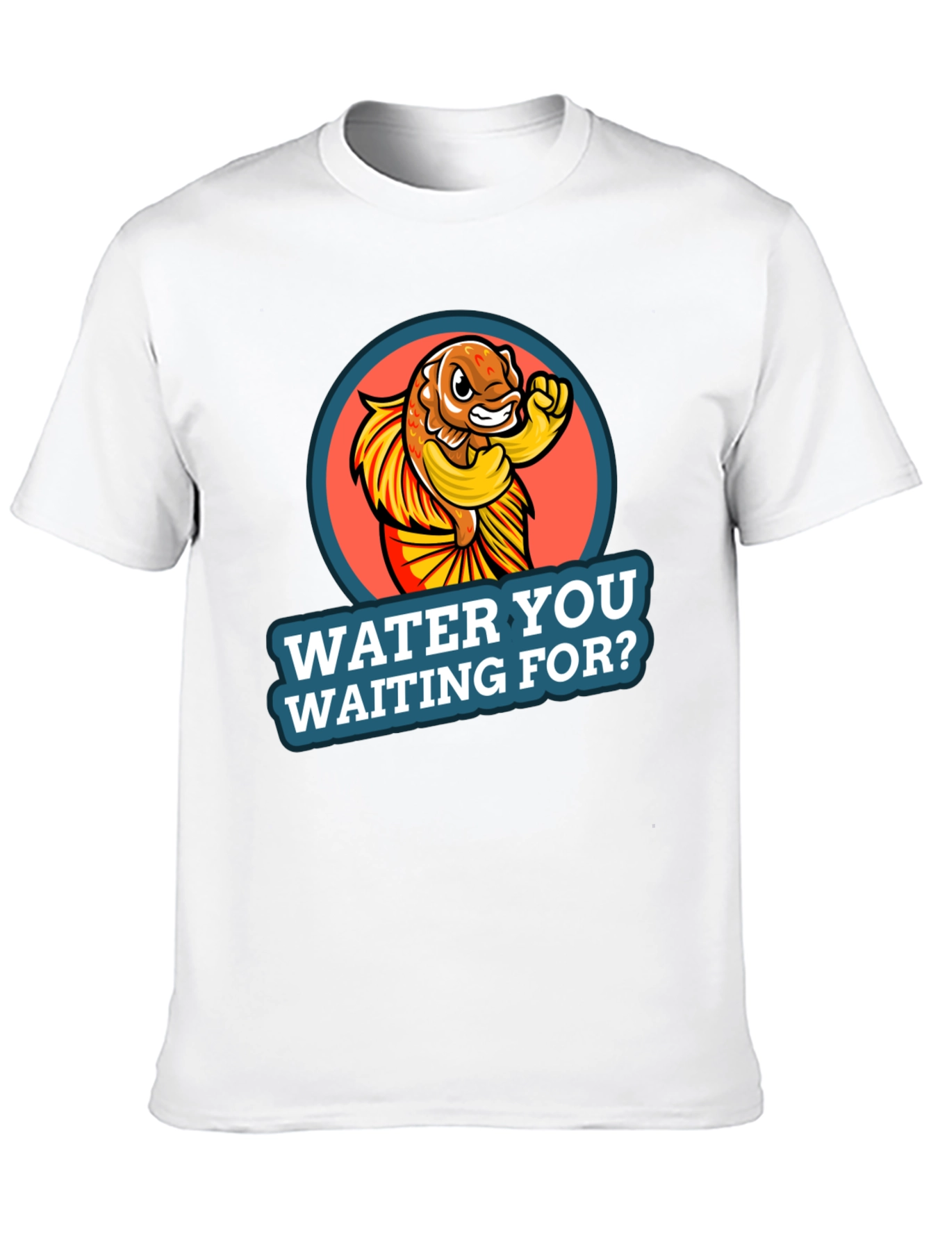 Water You Waiting For? Graphic Tee