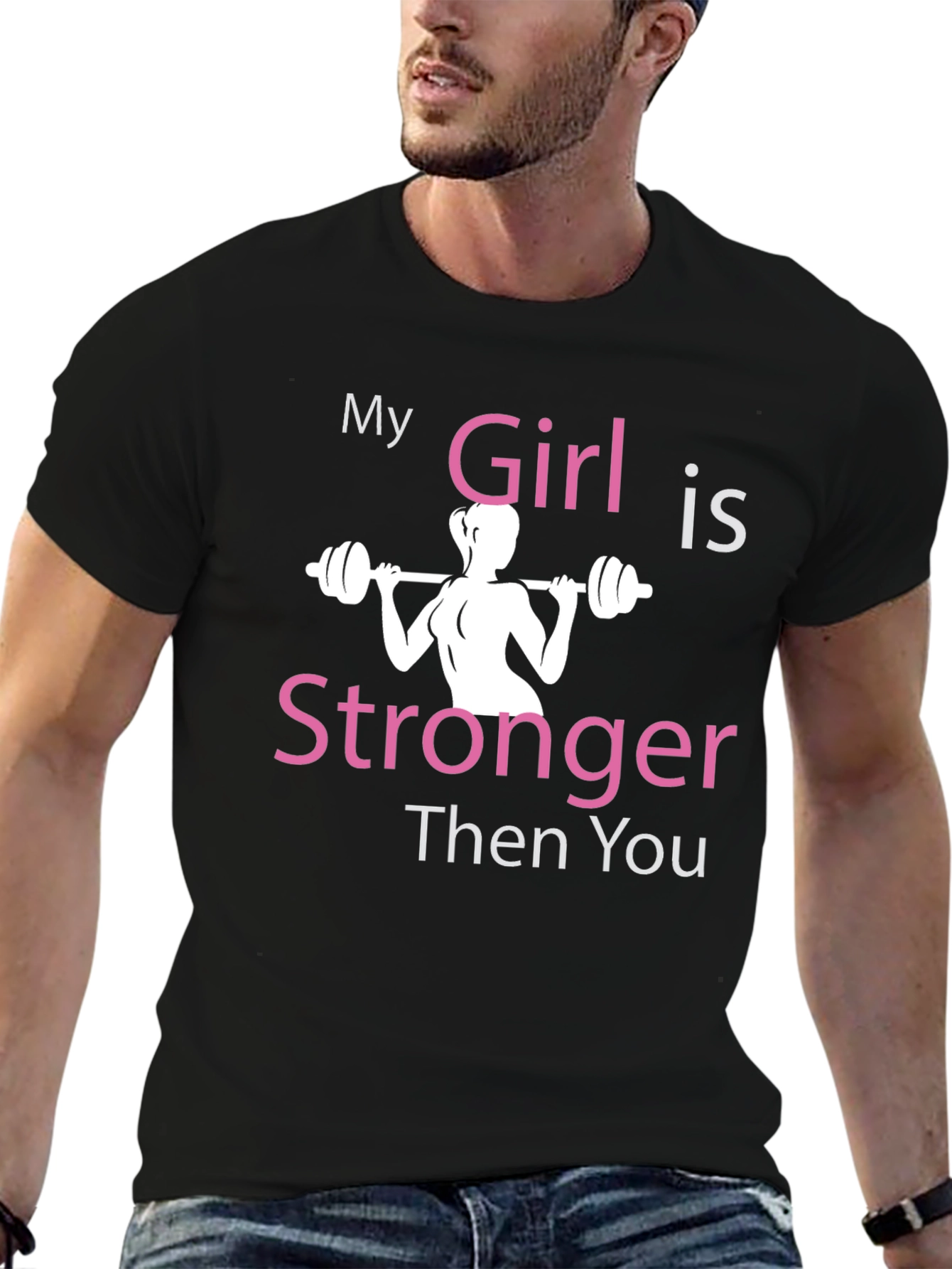 My Girl Is Stronger T-Shirt - Gym Fitness Tee