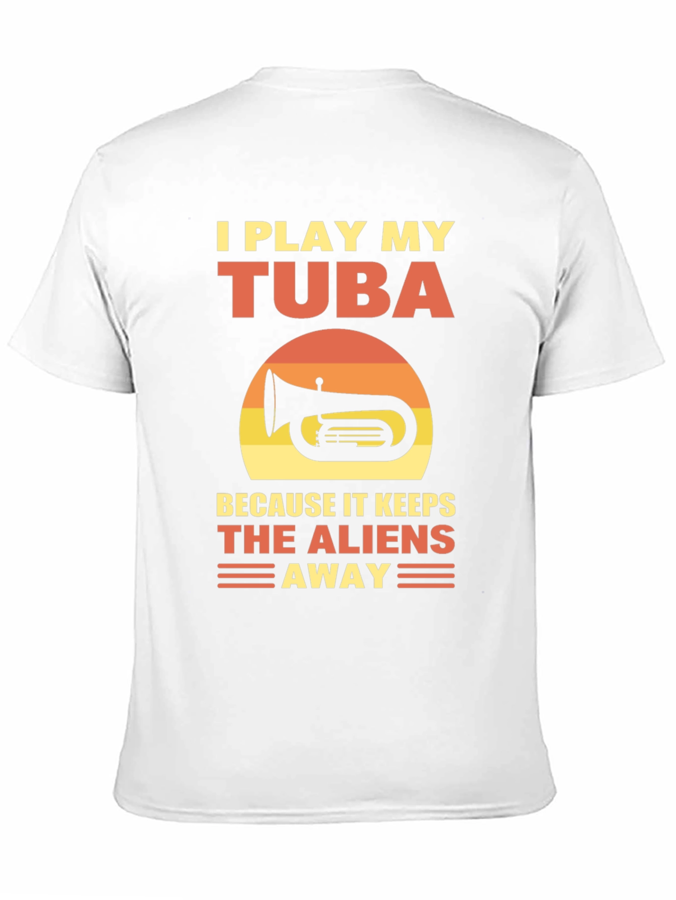 I Play My Tuba T-Shirt - Alien Defense