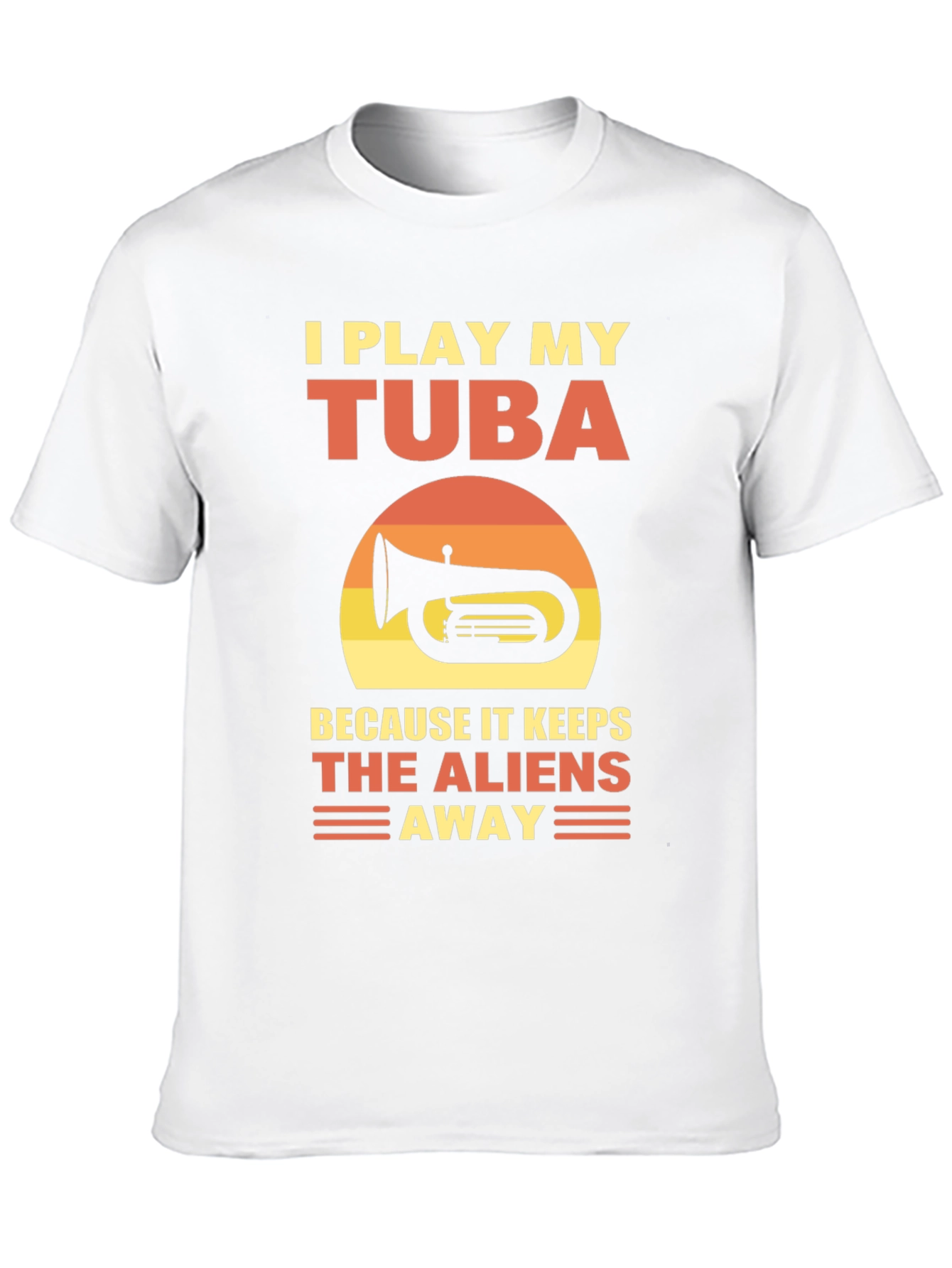 I Play My Tuba T-Shirt - Alien Defense