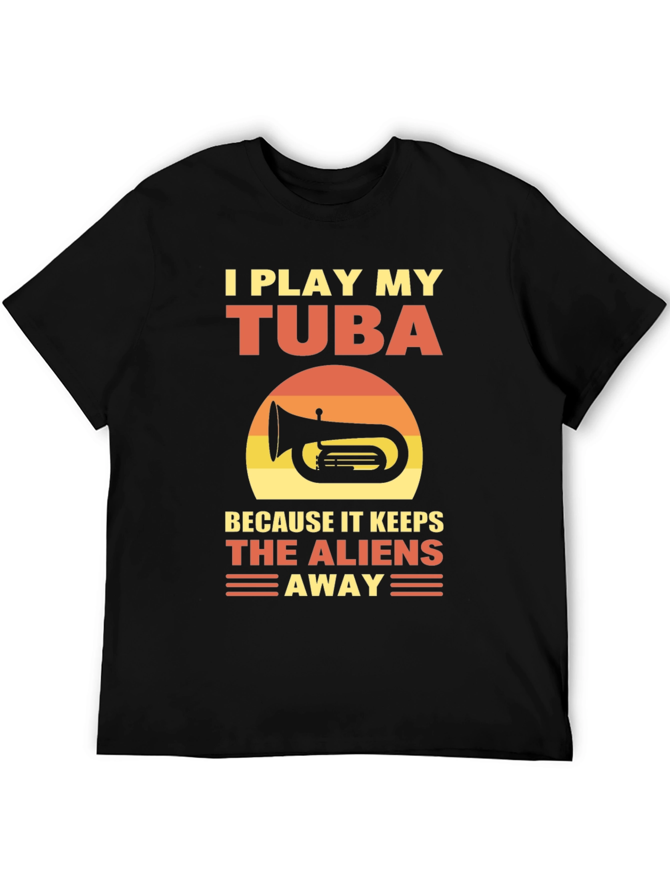 I Play My Tuba T-Shirt - Alien Defense