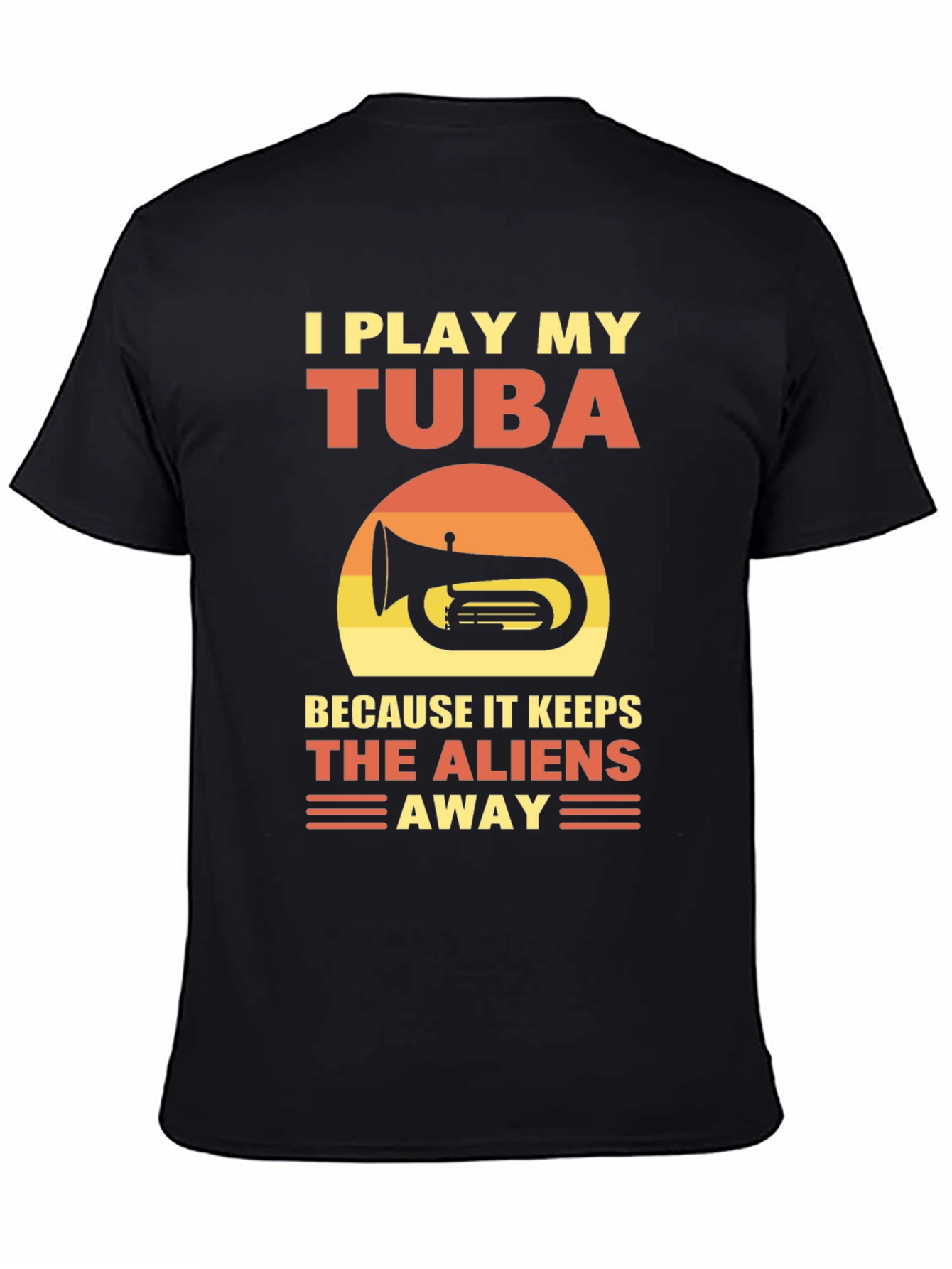 I Play My Tuba T-Shirt - Alien Defense