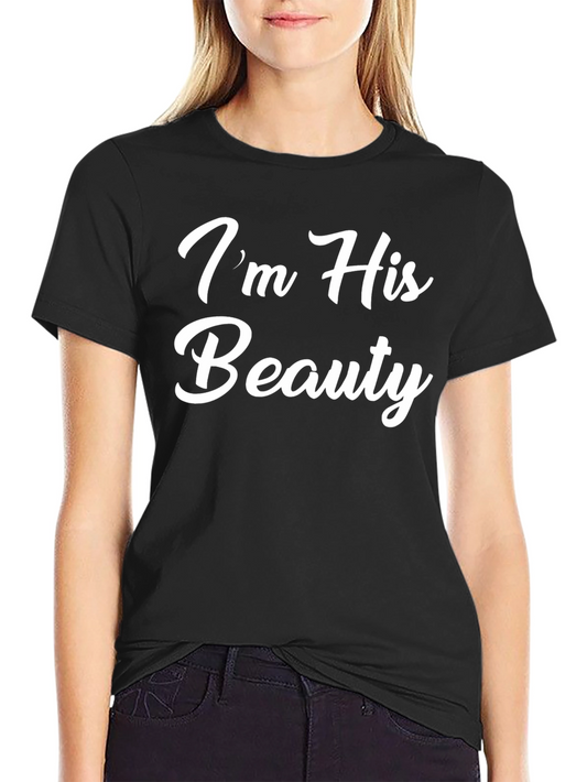 Im His Beauty Matching Couple T-Shirt