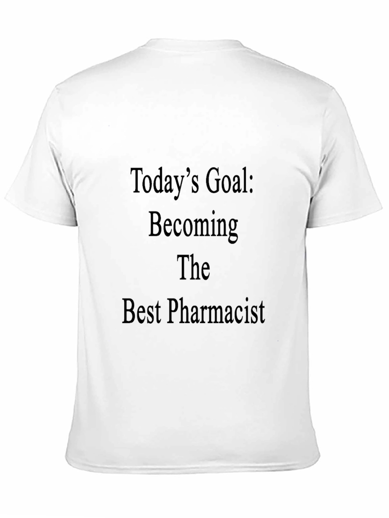 Pharmacist Goal T-Shirt - Black Cotton Tee