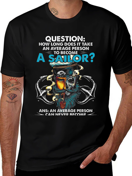 Sailor Humor T-Shirt - Average Person Can Never Become