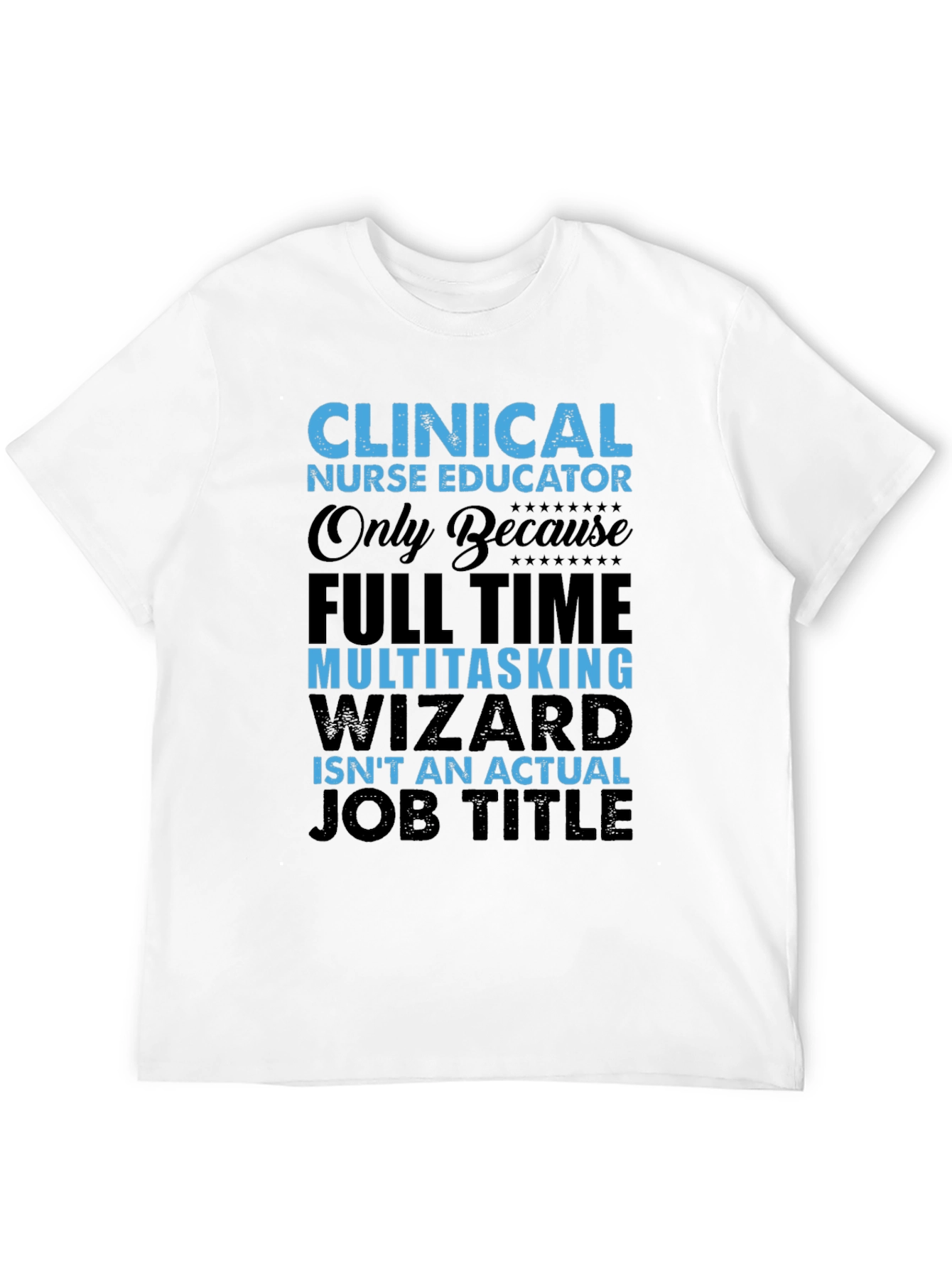 Clinical Nurse Educator T-Shirt