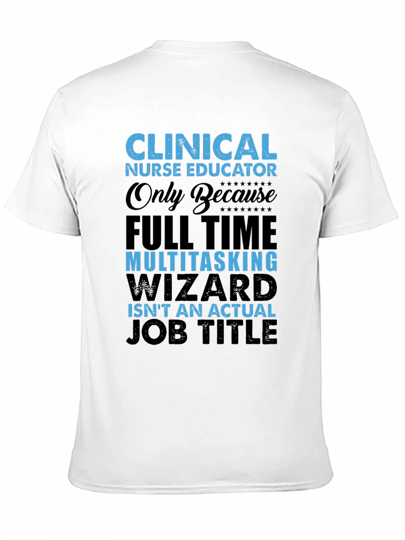 Clinical Nurse Educator T-Shirt