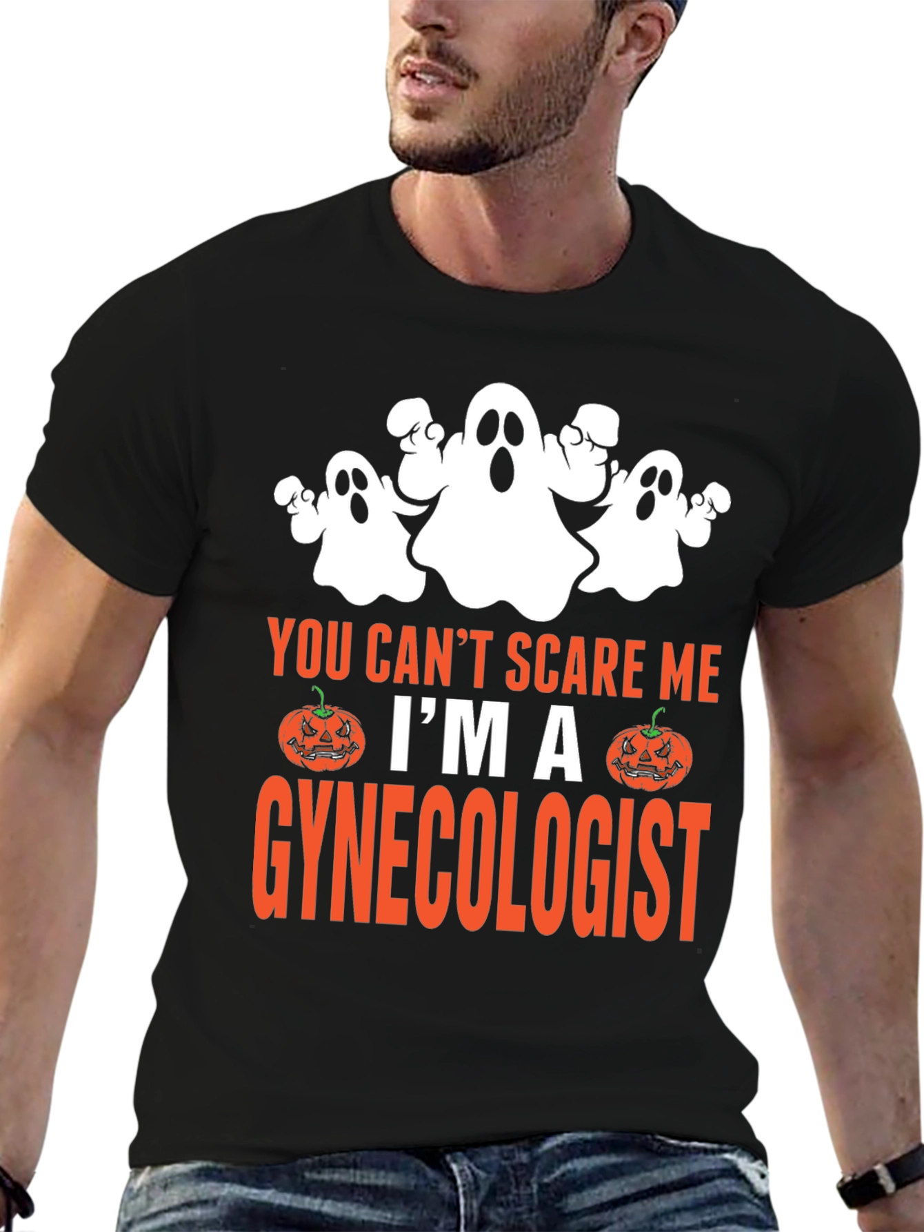 You Cant Scare Me Im A Gynecologist Halloween T-Shirt