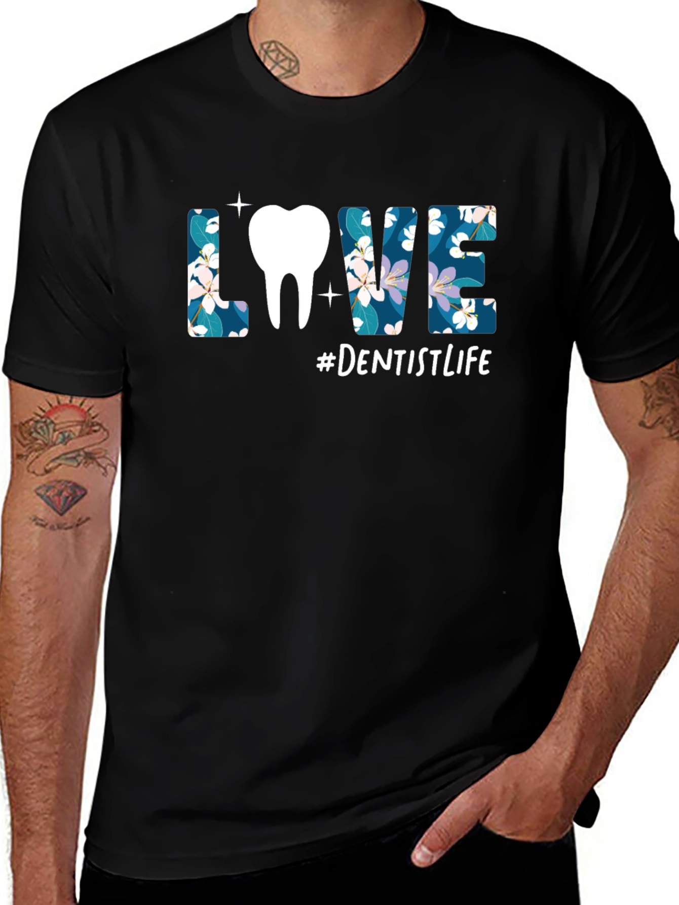 Dentist Life T-Shirt - Floral LOVE Design