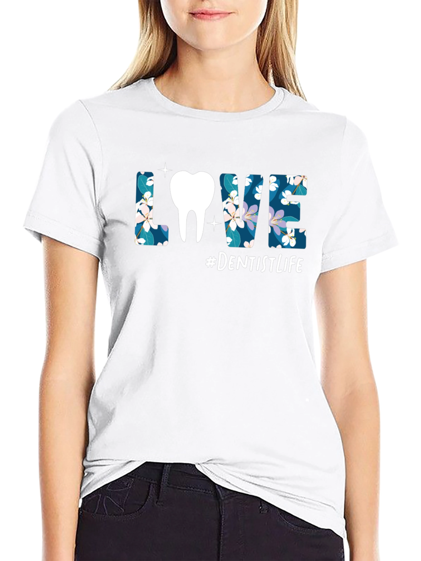 Dentist Life T-Shirt - Floral LOVE Design