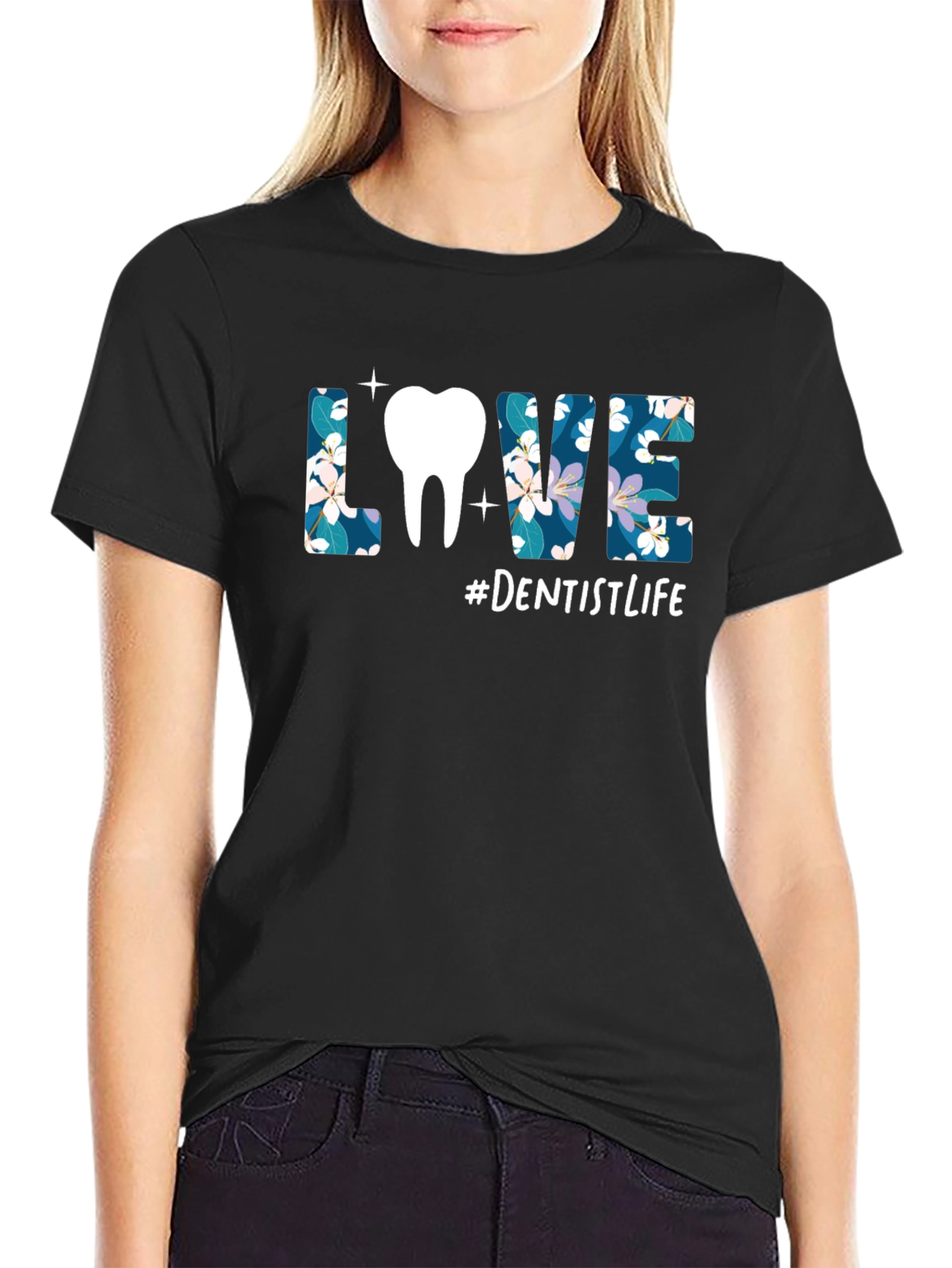 Dentist Life T-Shirt - Floral LOVE Design