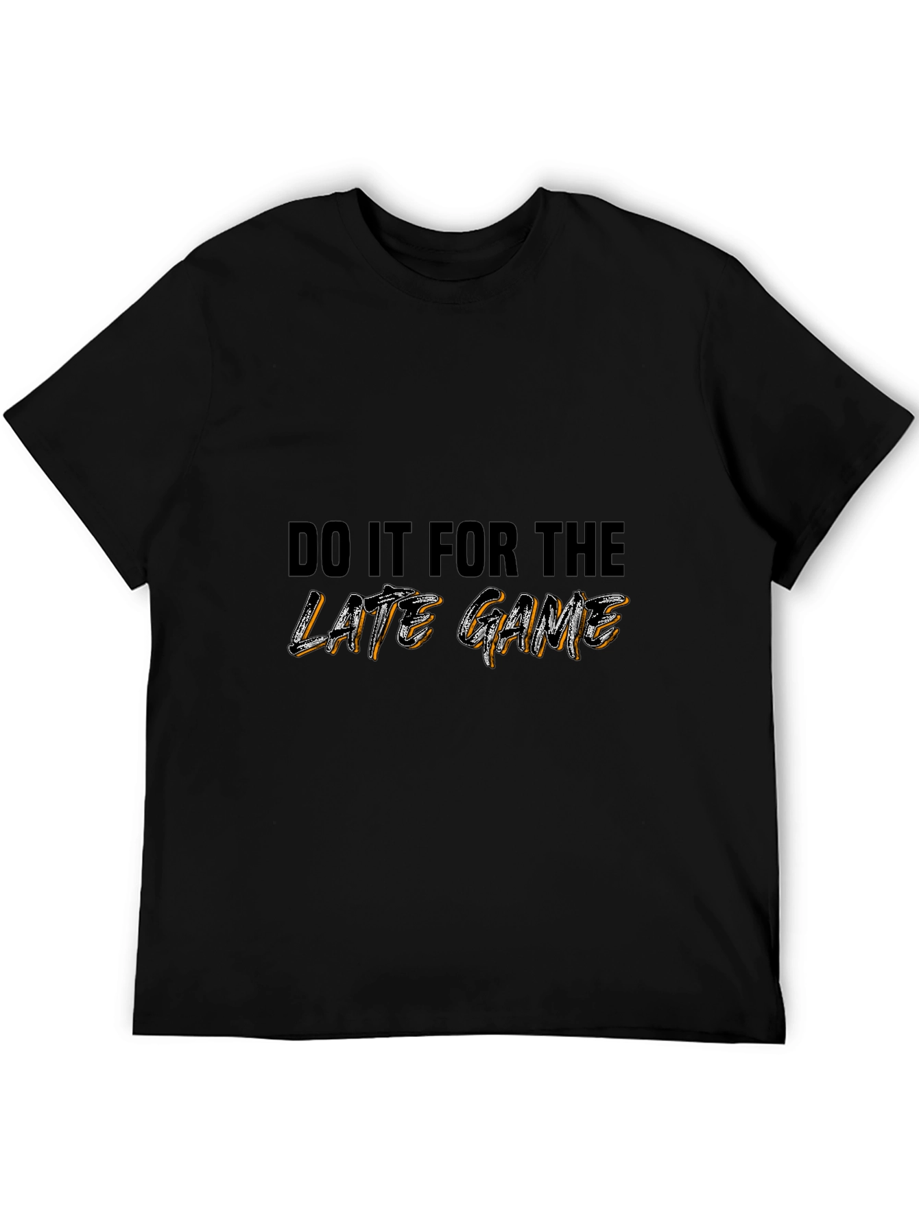 Do It For The Late Game Graphic T-Shirt