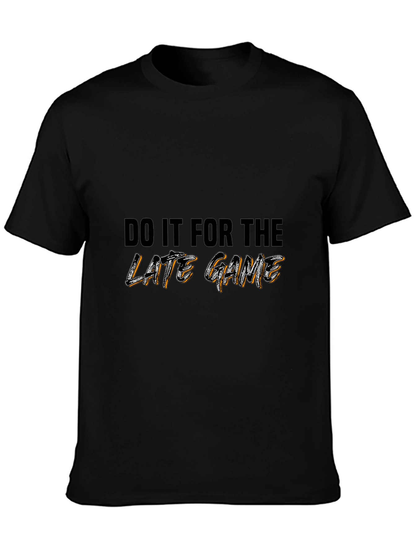 Do It For The Late Game Graphic T-Shirt
