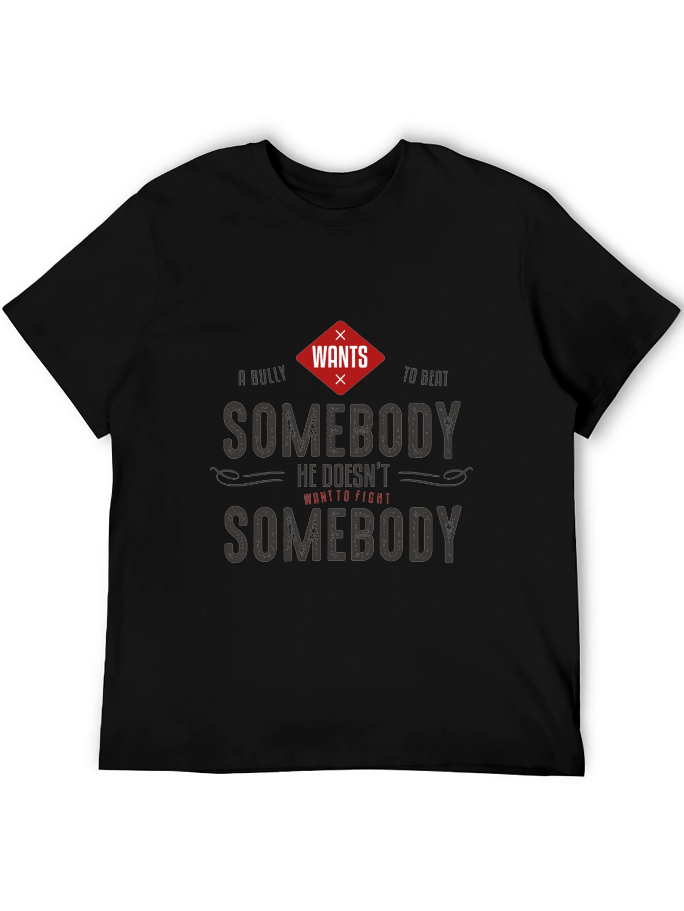 A Bully Wants Somebody T-Shirt