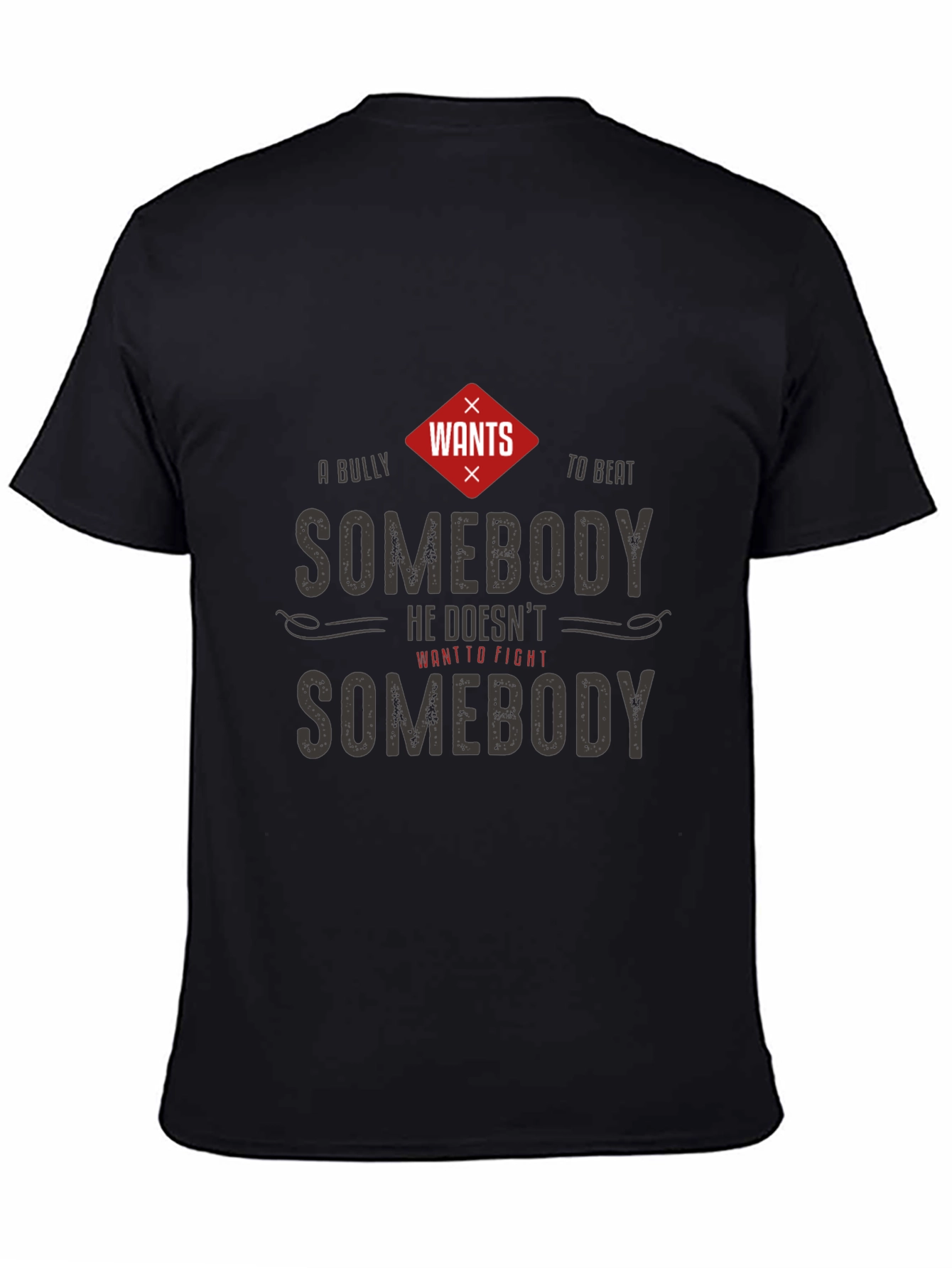 A Bully Wants Somebody T-Shirt