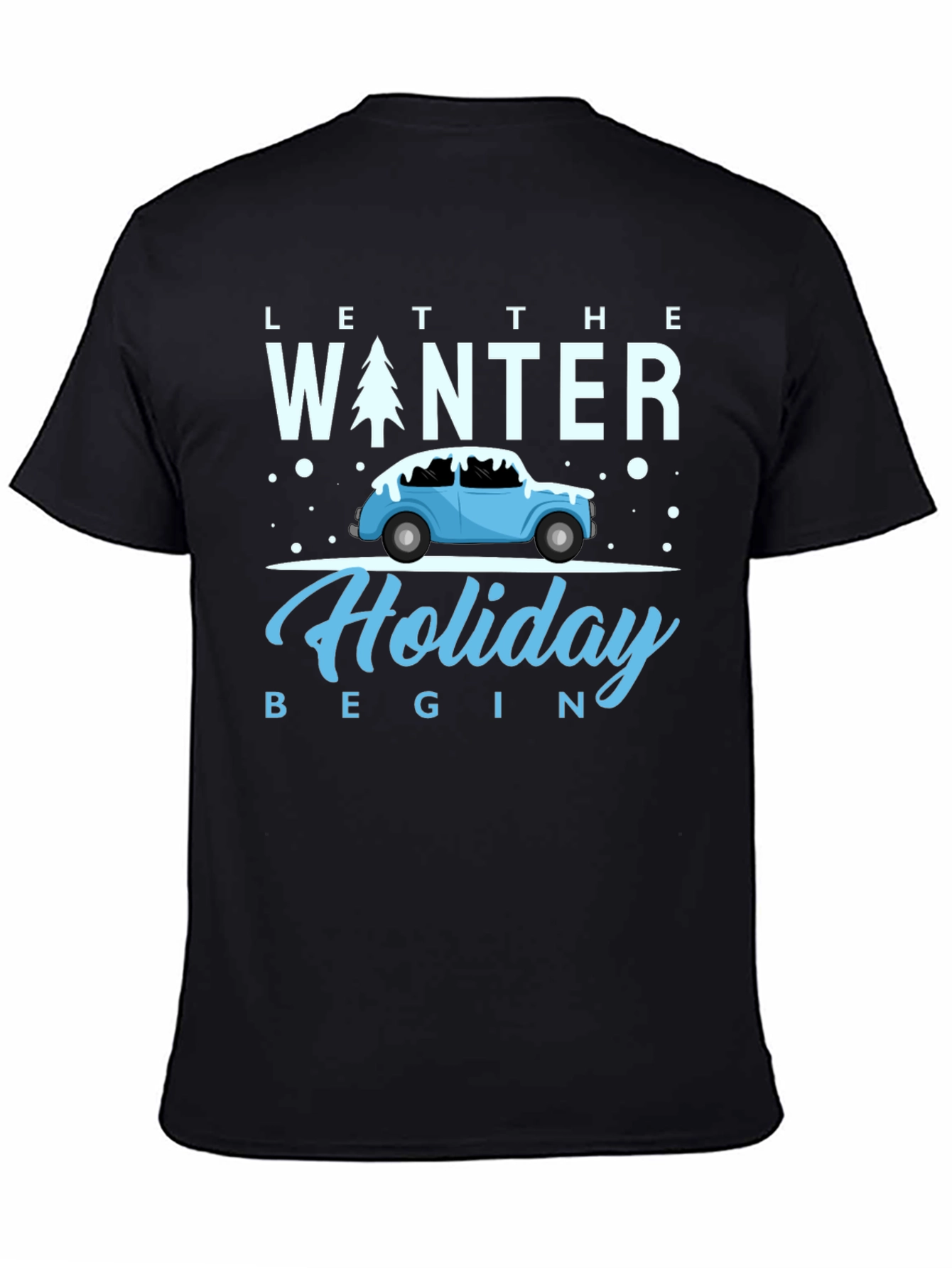 Winter Holiday Tee: Let the Holiday Begin Shirt