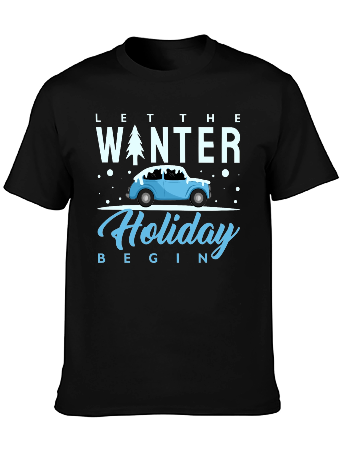 Winter Holiday Tee: Let the Holiday Begin Shirt
