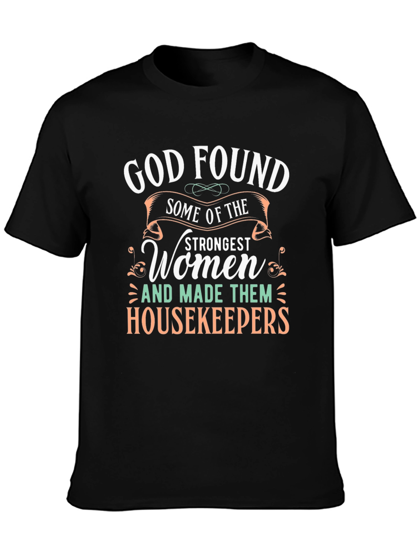 Strongest Women Housekeepers T-Shirt