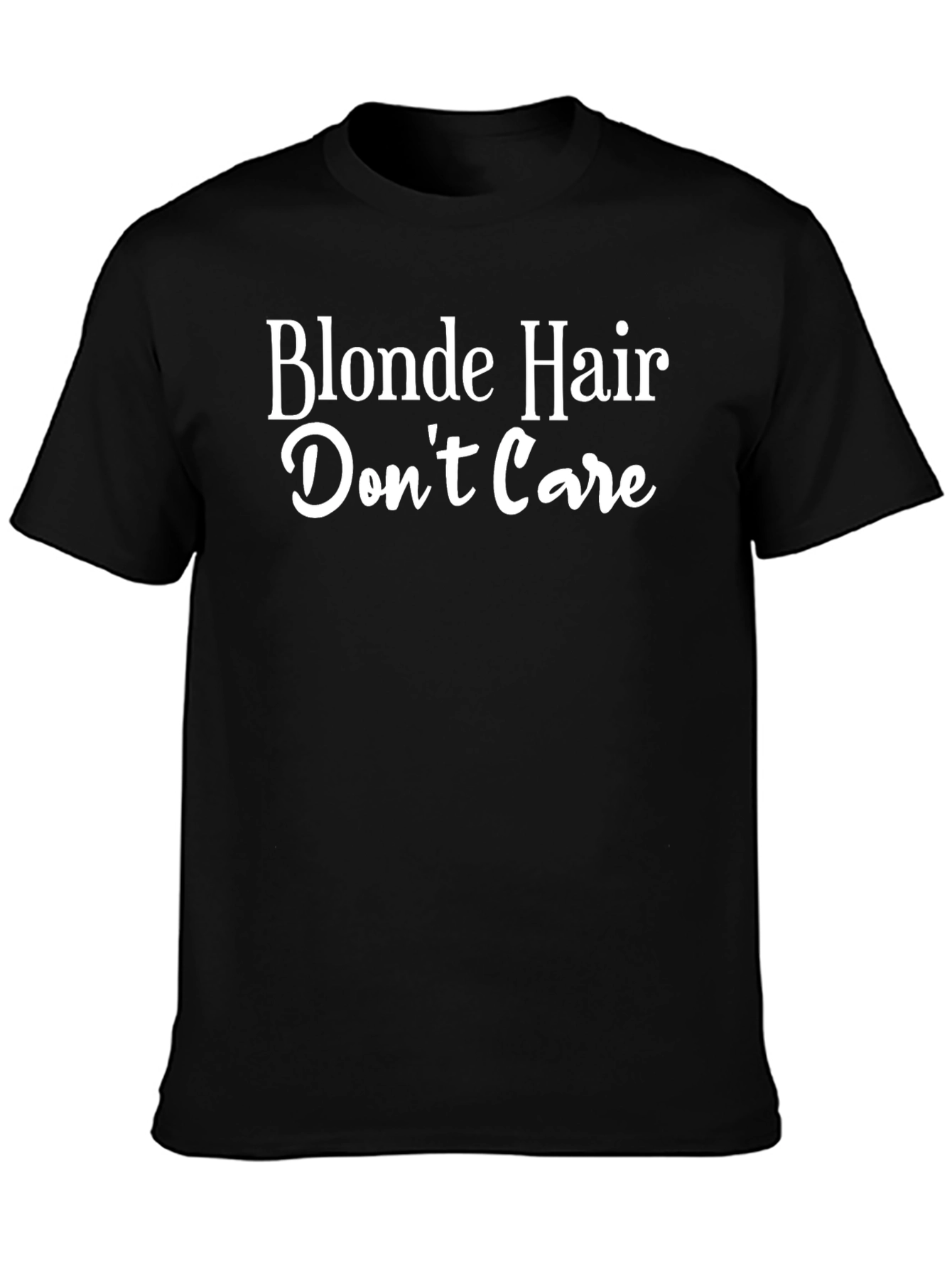 Blonde Hair Dont Care Graphic T-Shirt