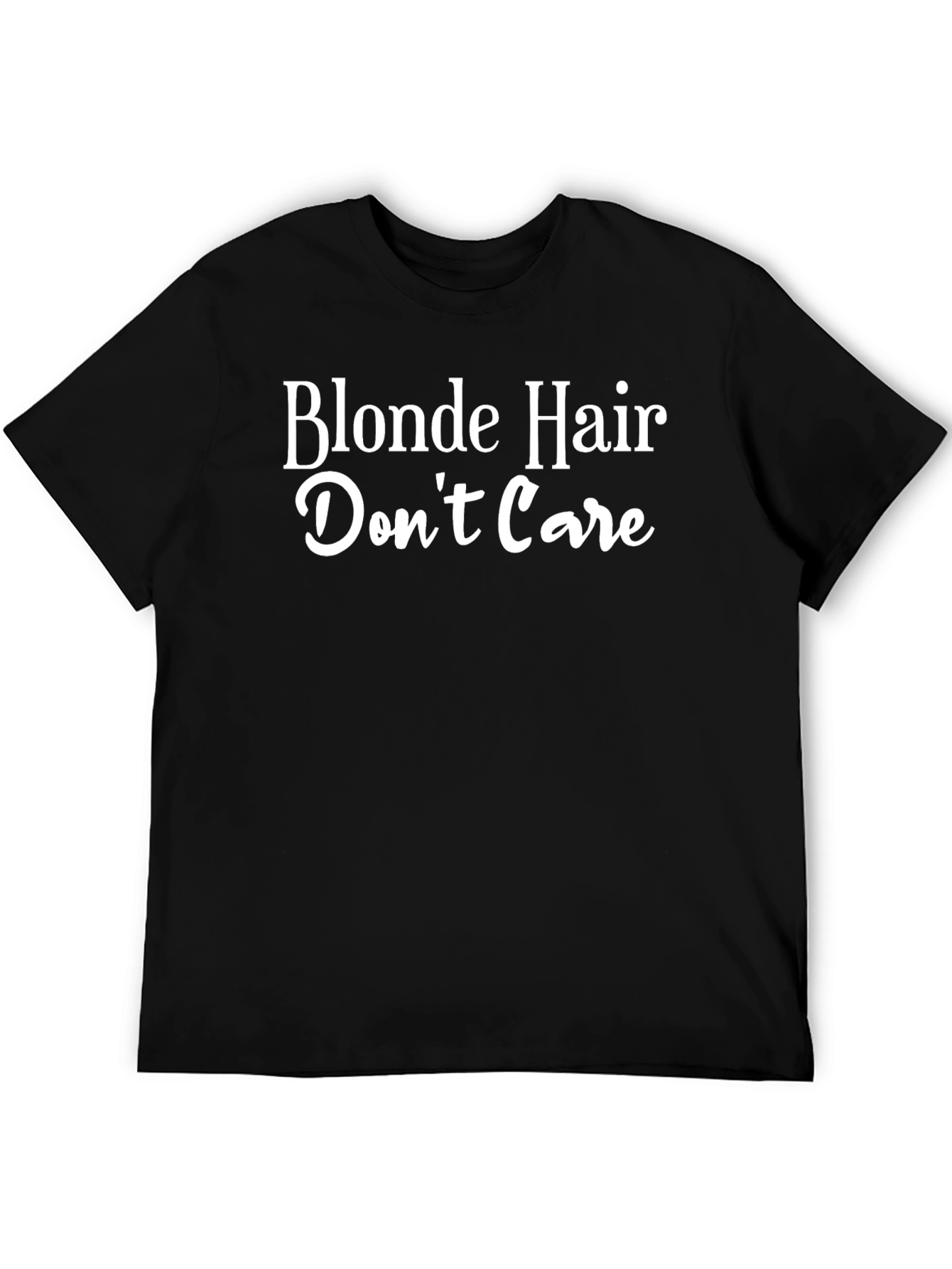 Blonde Hair Dont Care Graphic T-Shirt