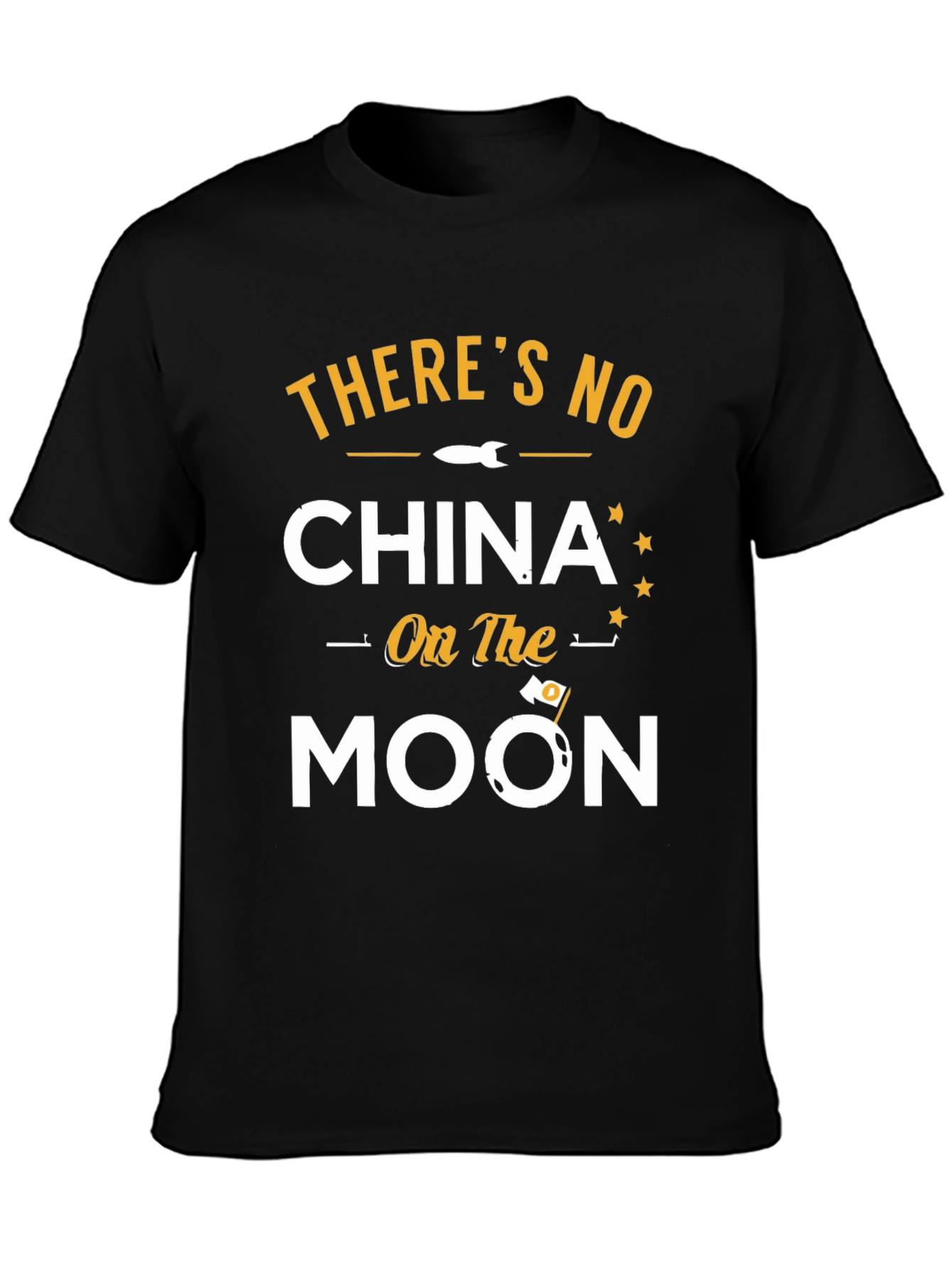Theres No China on the Moon Graphic T-Shirt