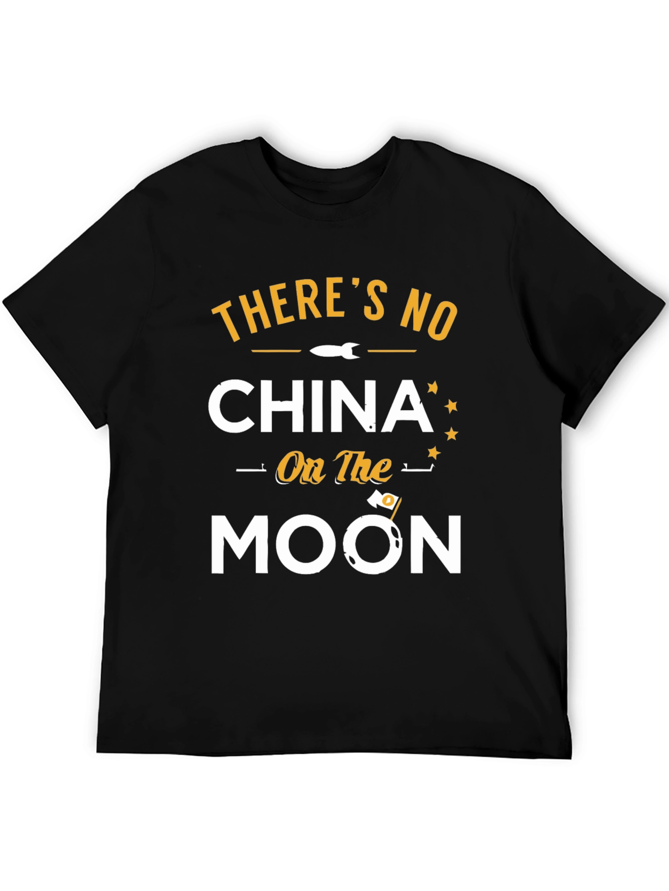 Theres No China on the Moon Graphic T-Shirt