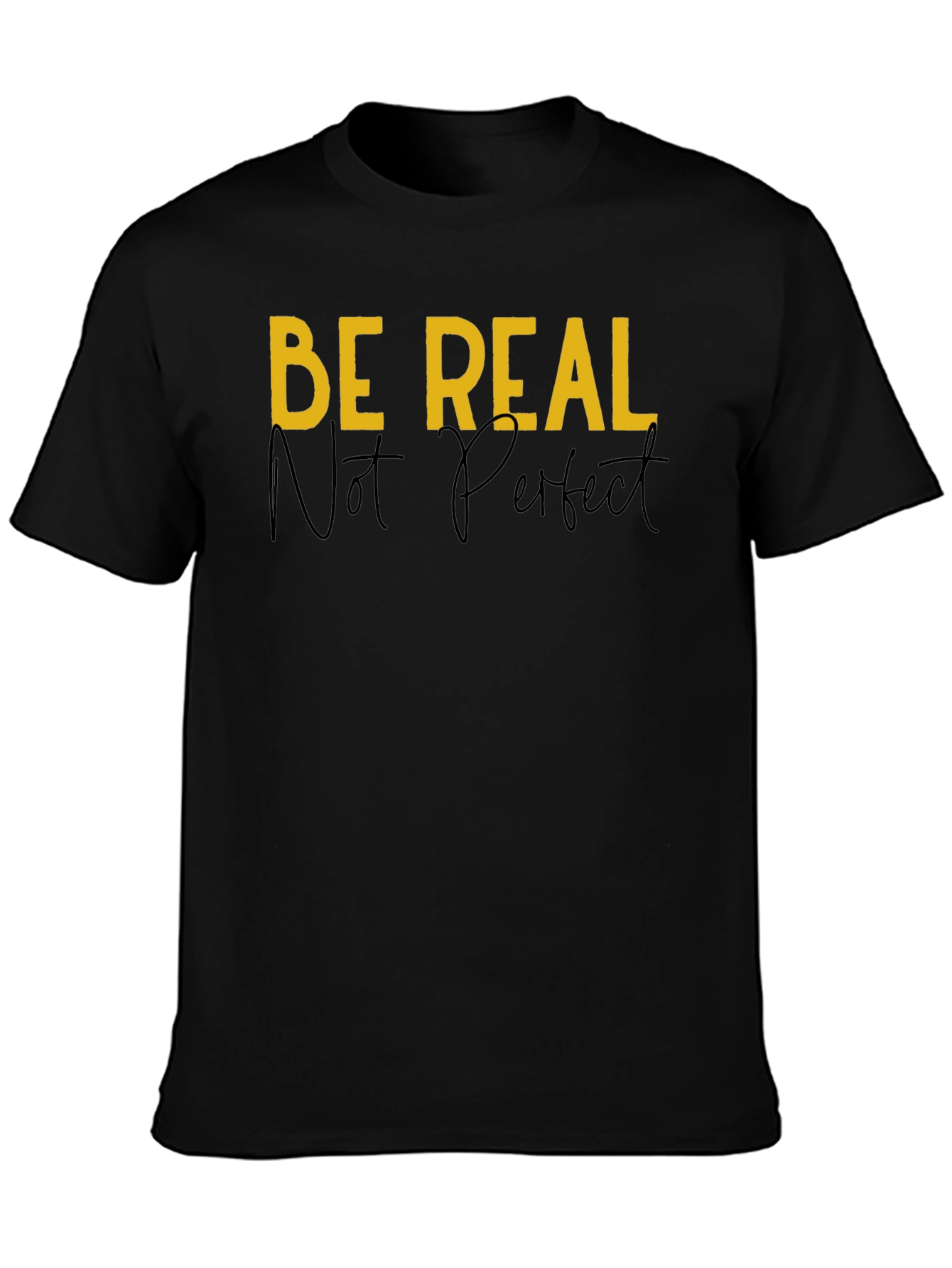 Be Real Graphic Tee - Black Casual T-Shirt
