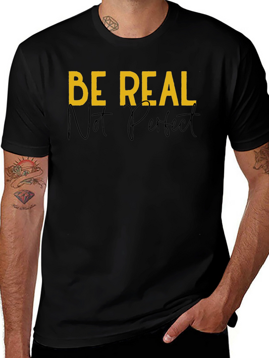 Be Real Graphic Tee - Black Casual T-Shirt