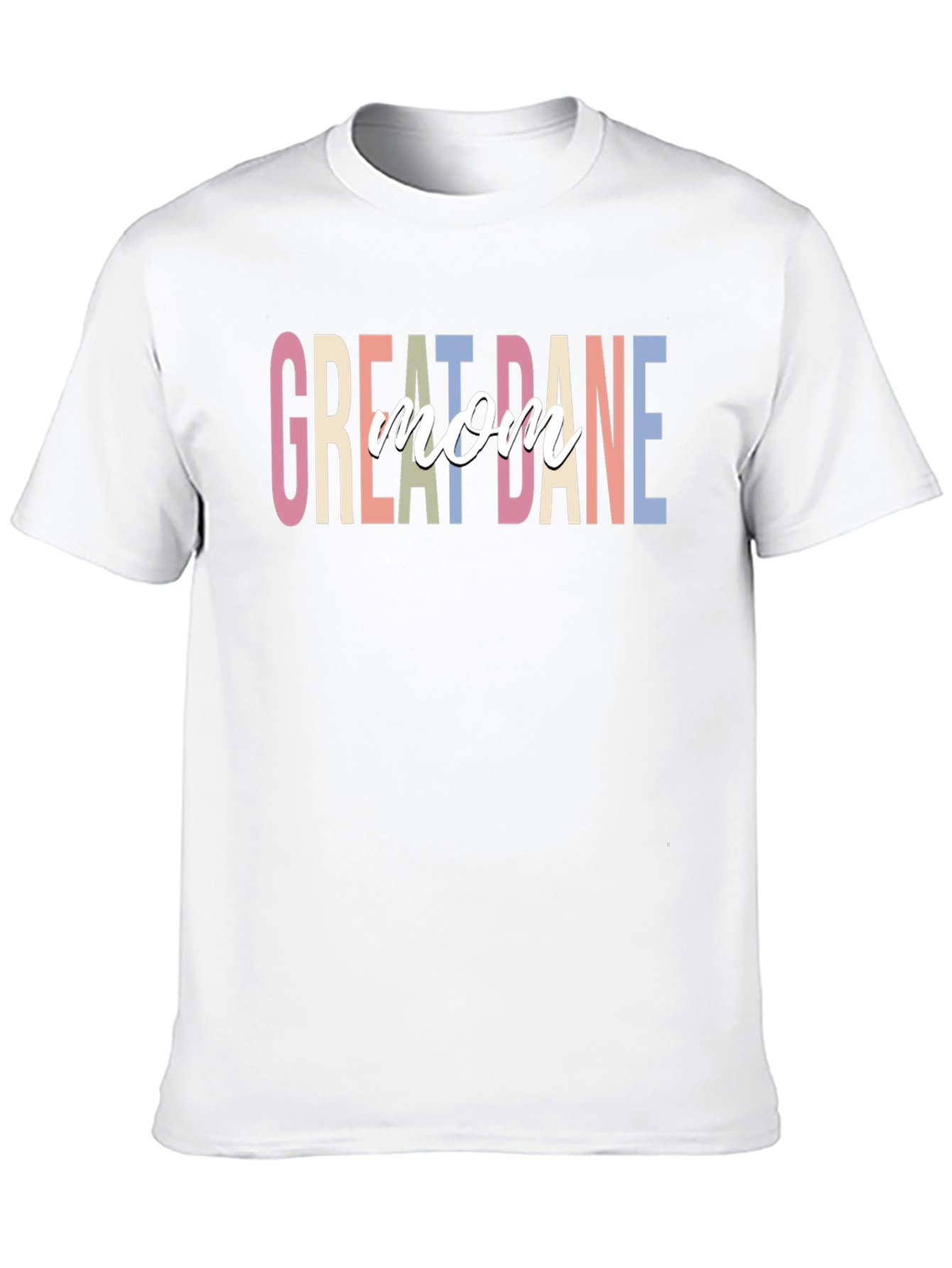 Great Dane Mom T-Shirt - Dog Lover Apparel