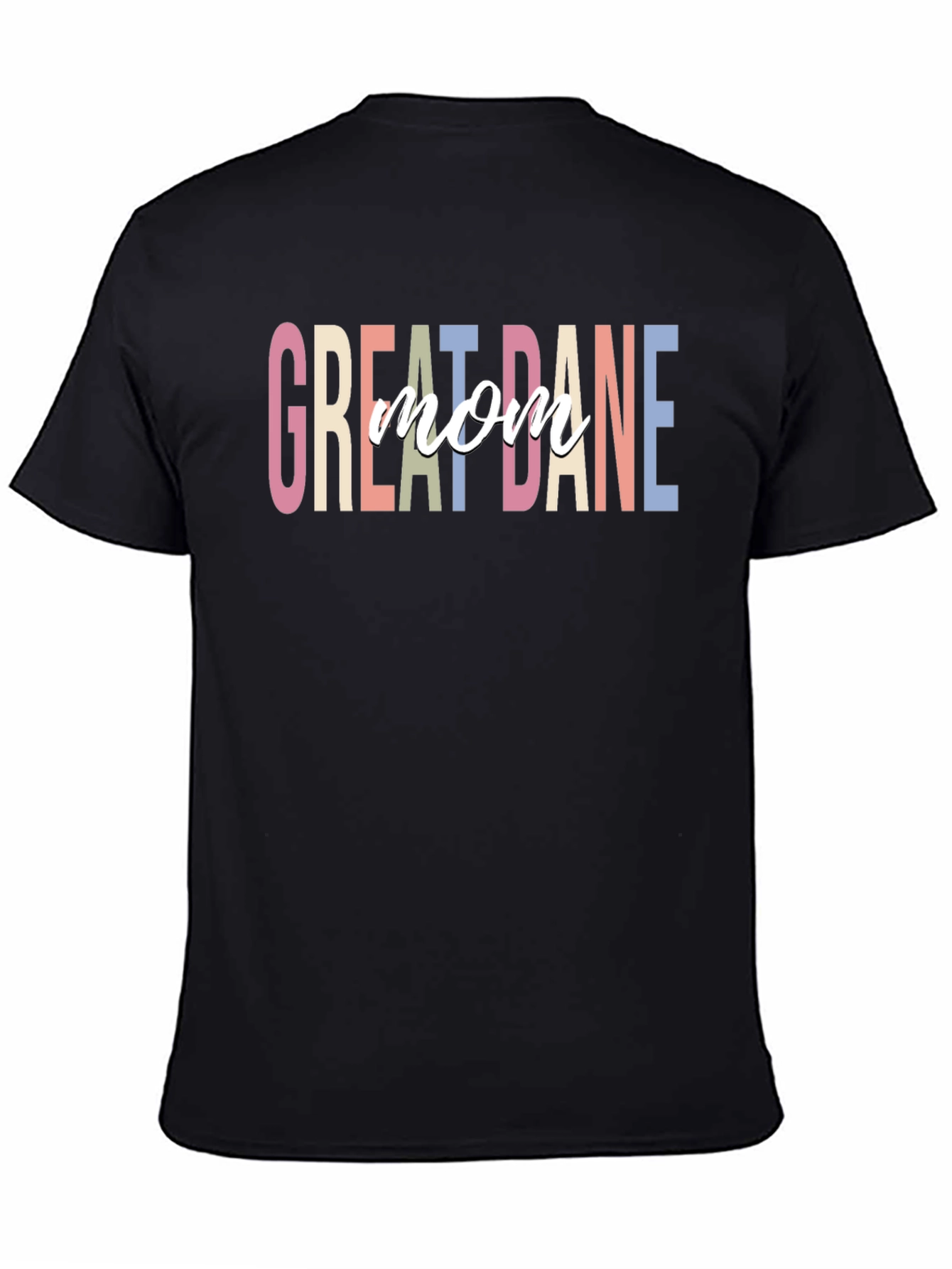 Great Dane Mom T-Shirt - Dog Lover Apparel