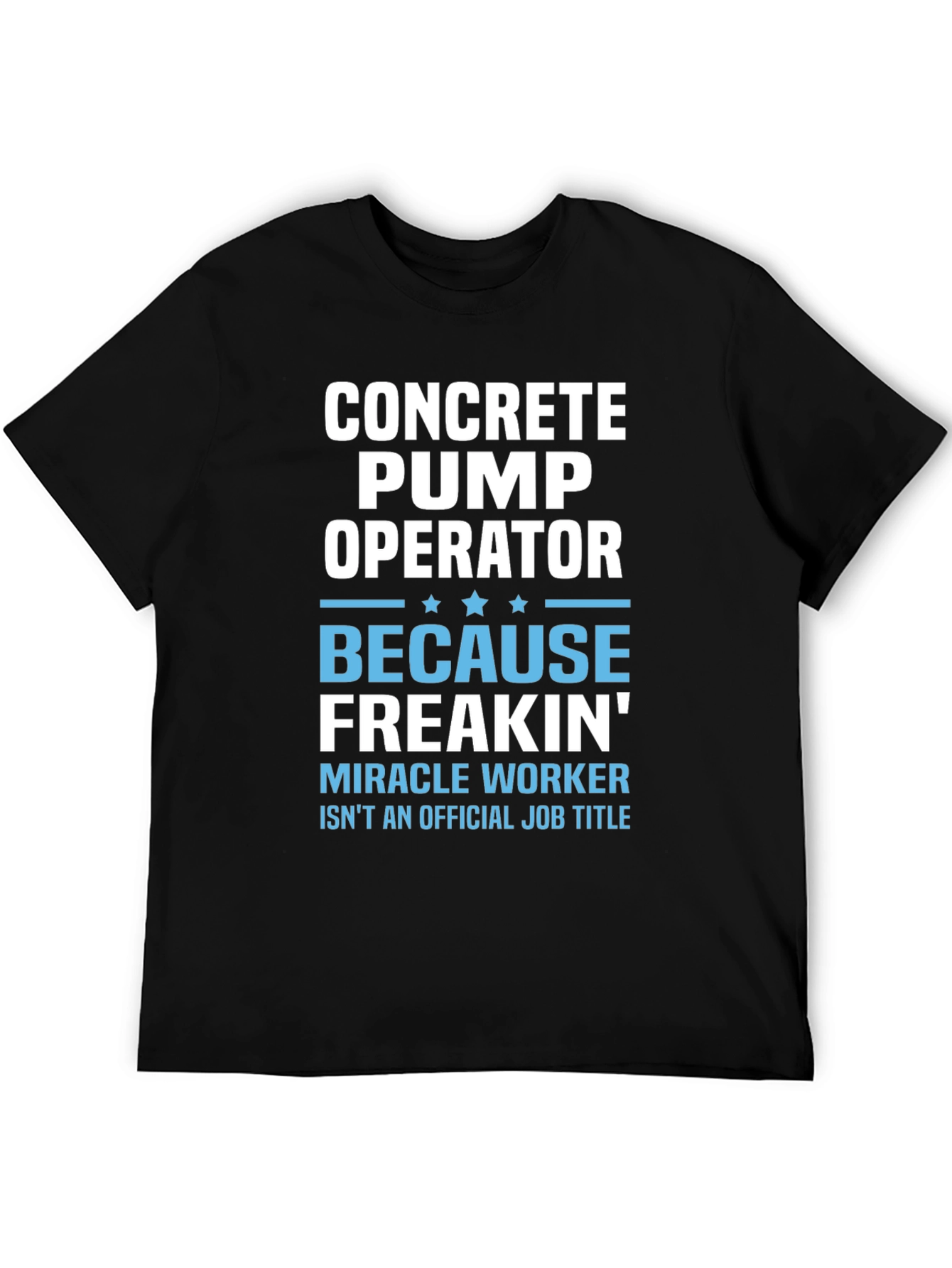 Concrete Pump Operator Funny Job Title T-Shirt