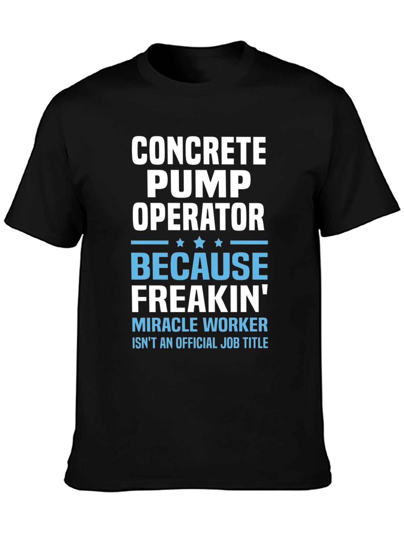 Concrete Pump Operator Funny Job Title T-Shirt