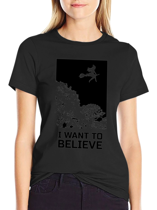 I Want To Believe Witch T-Shirt