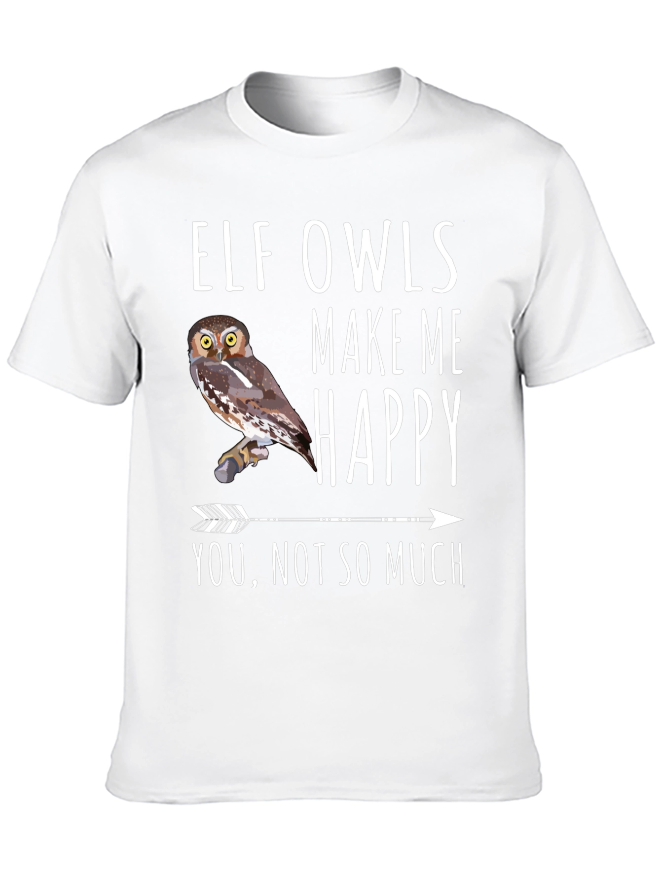 Elf Owls Make Me Happy T-Shirt