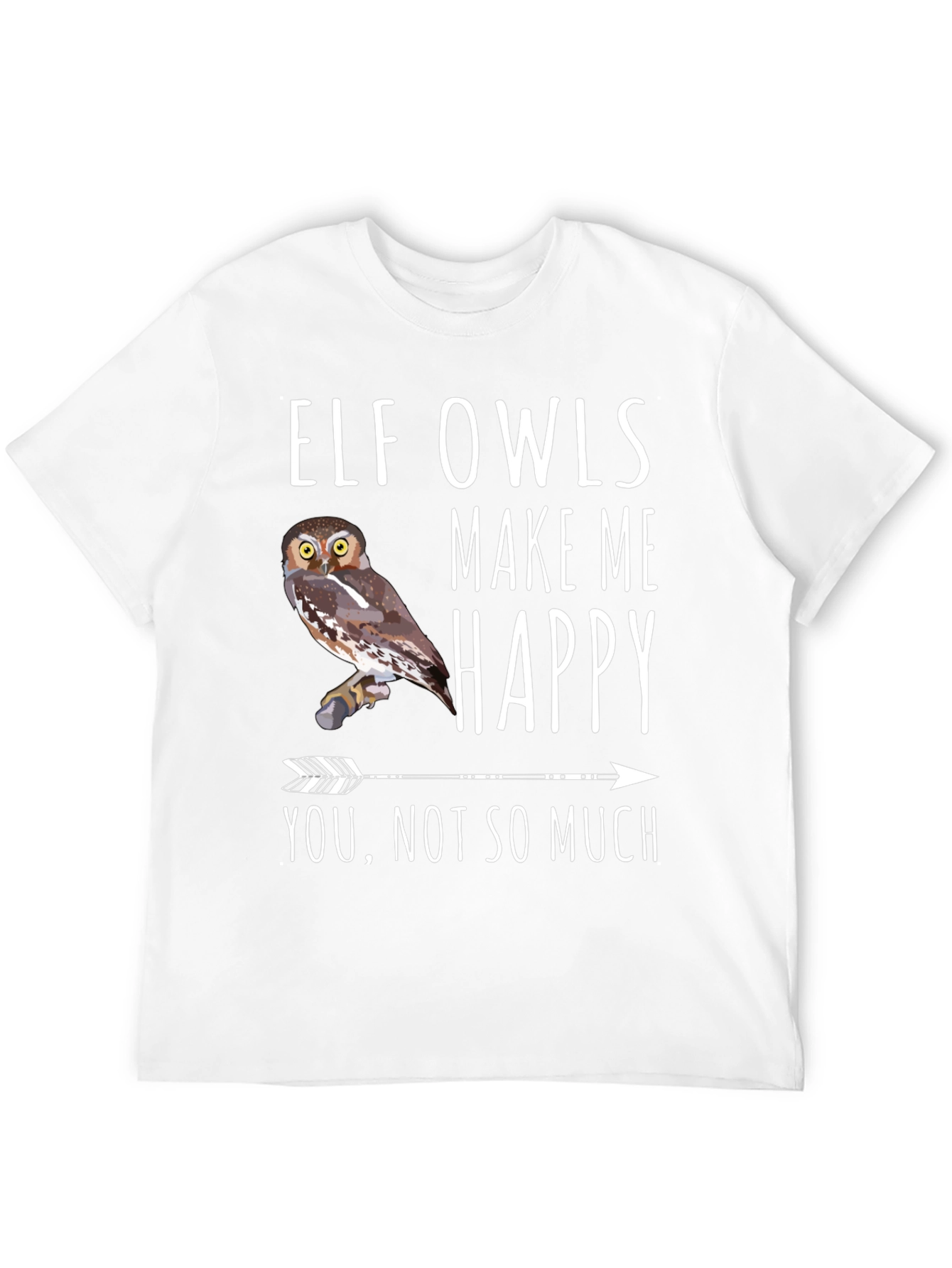 Elf Owls Make Me Happy T-Shirt