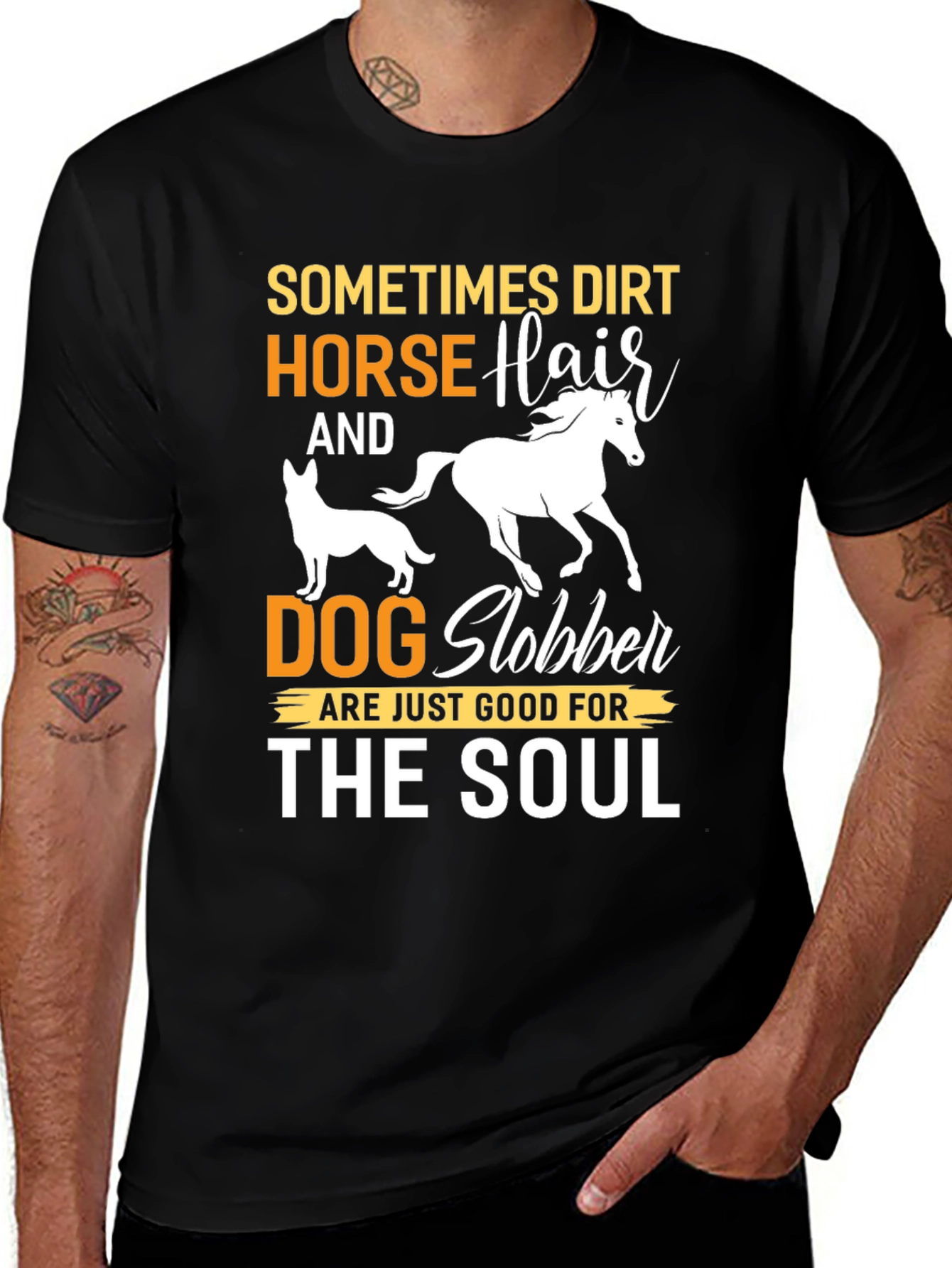 Dirt Horse Hair Dog Slobber Graphic Tee