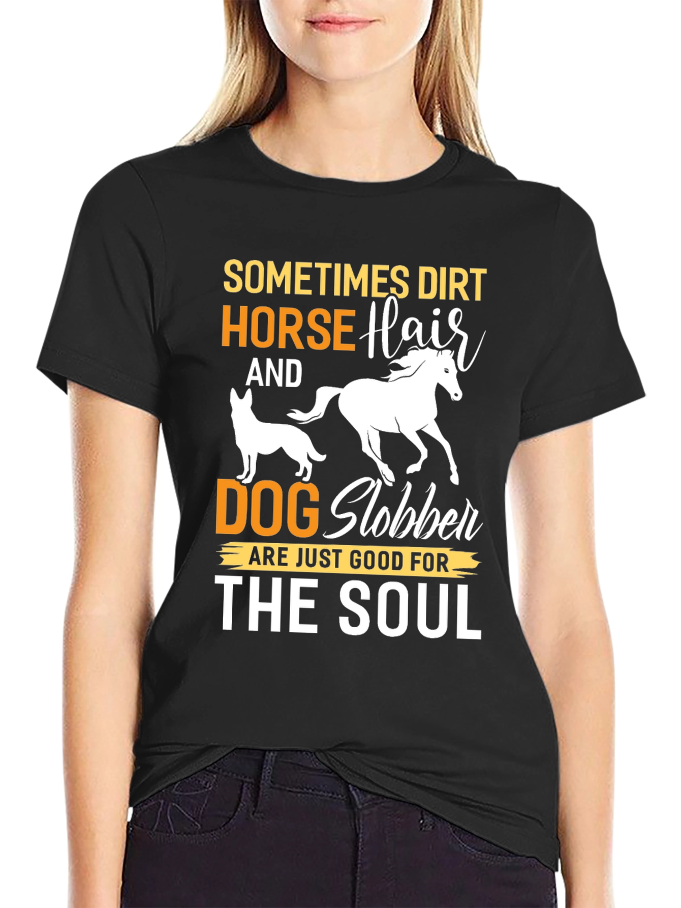 Dirt Horse Hair Dog Slobber Graphic Tee