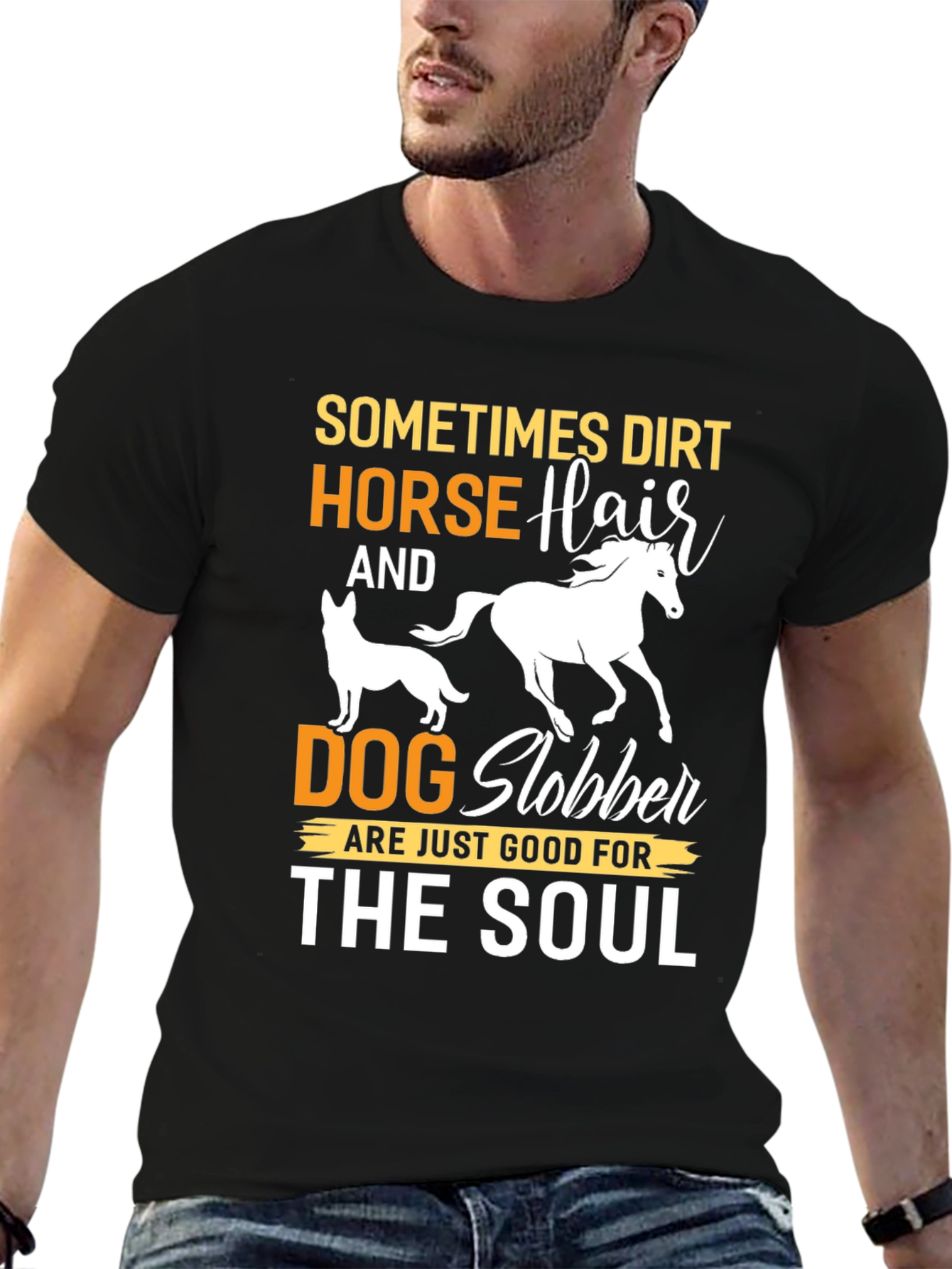 Dirt Horse Hair Dog Slobber Graphic Tee