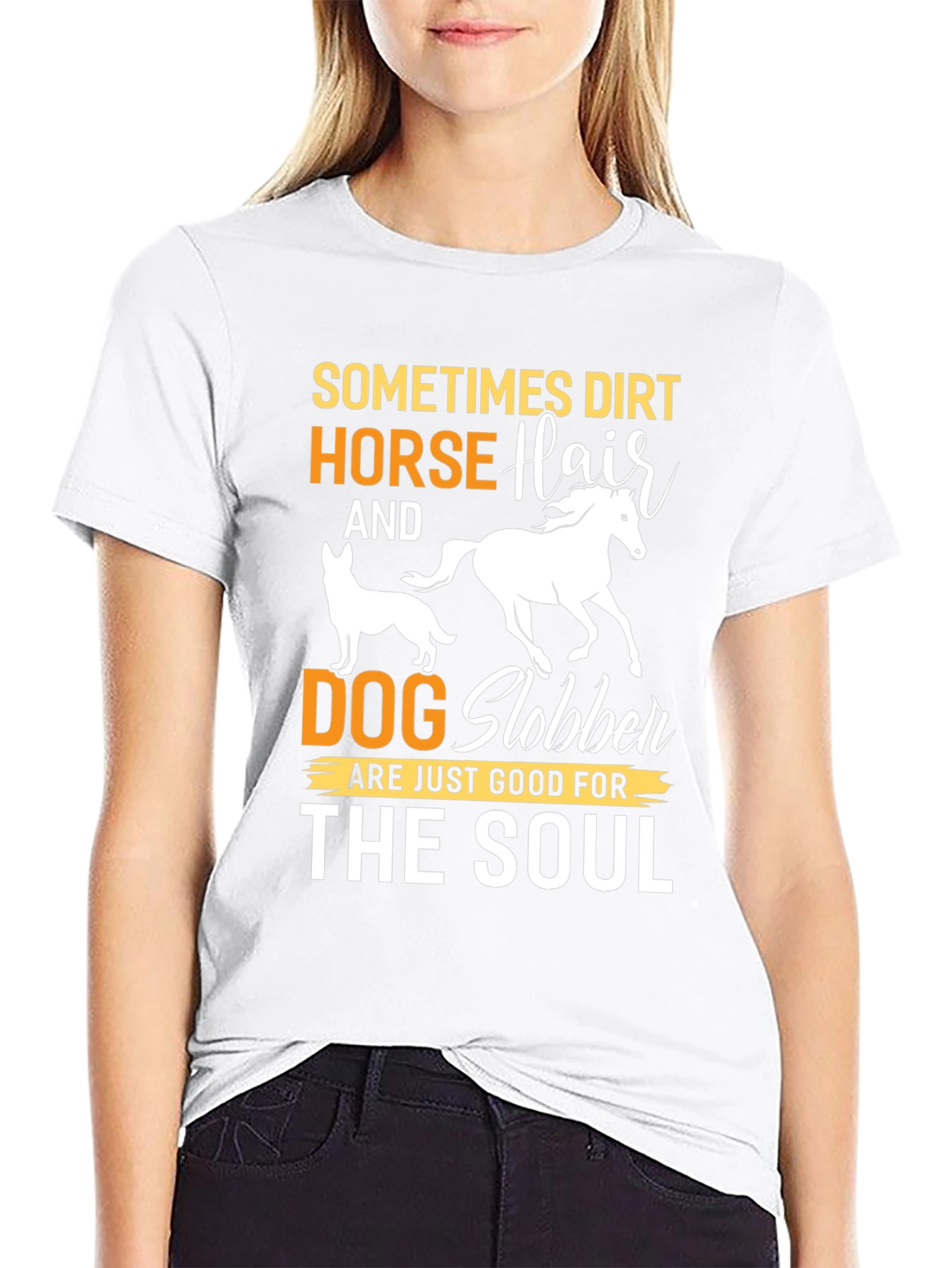 Dirt Horse Hair Dog Slobber Graphic Tee