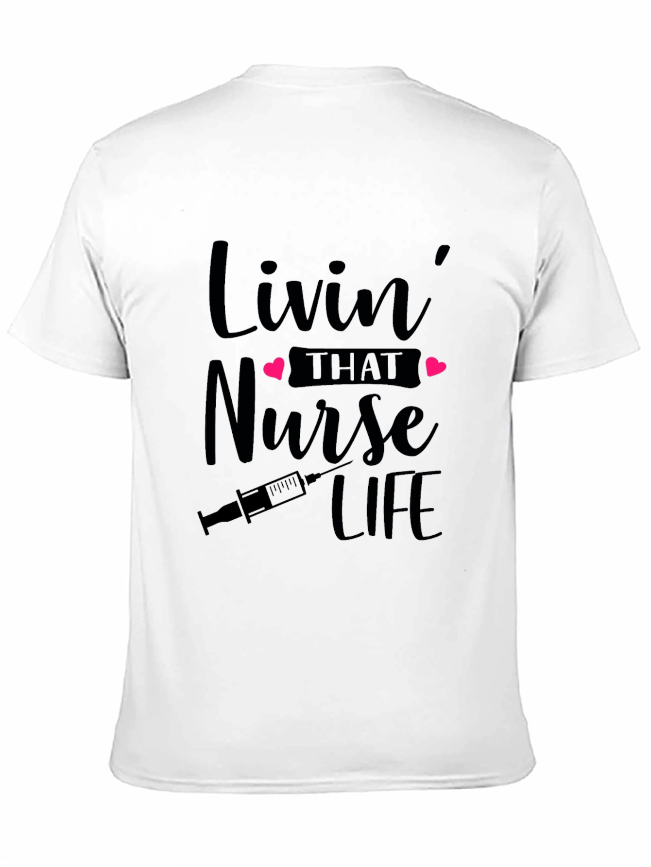 Nurse Life T-Shirt - Livin That Nurse Life